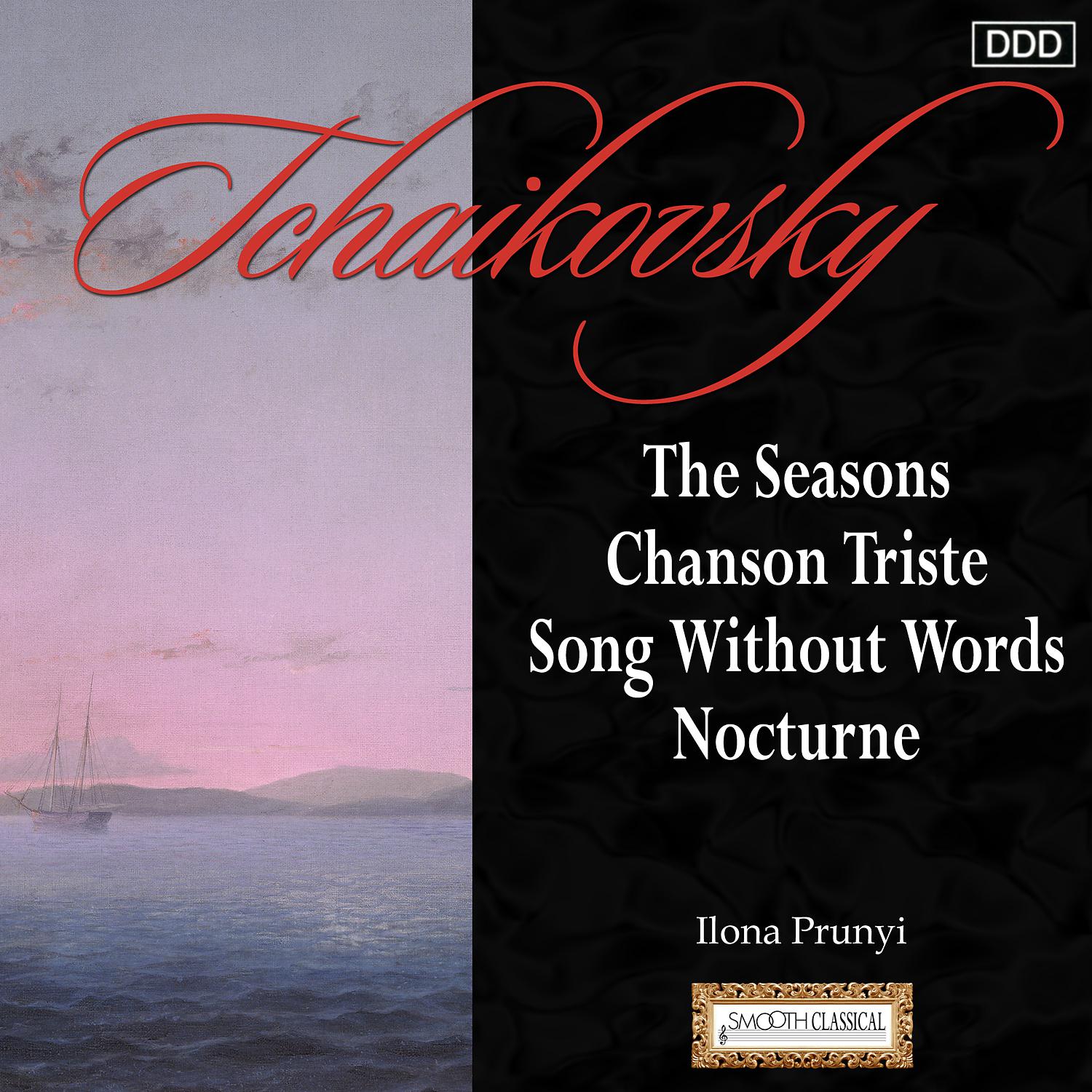 Постер альбома Tchaikovsky: The Seasons - Chanson Triste - Song Without Words - Nocturne