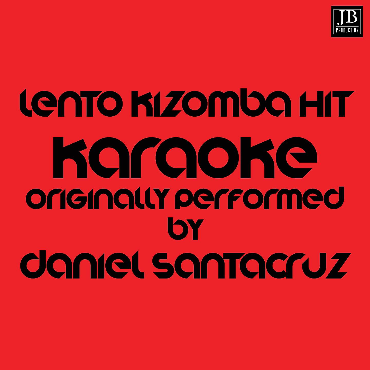 Extra Latino - Lento (Kizomba Hit 2016 - Karaoke Version Originally Performed by Daniel Santacruz)