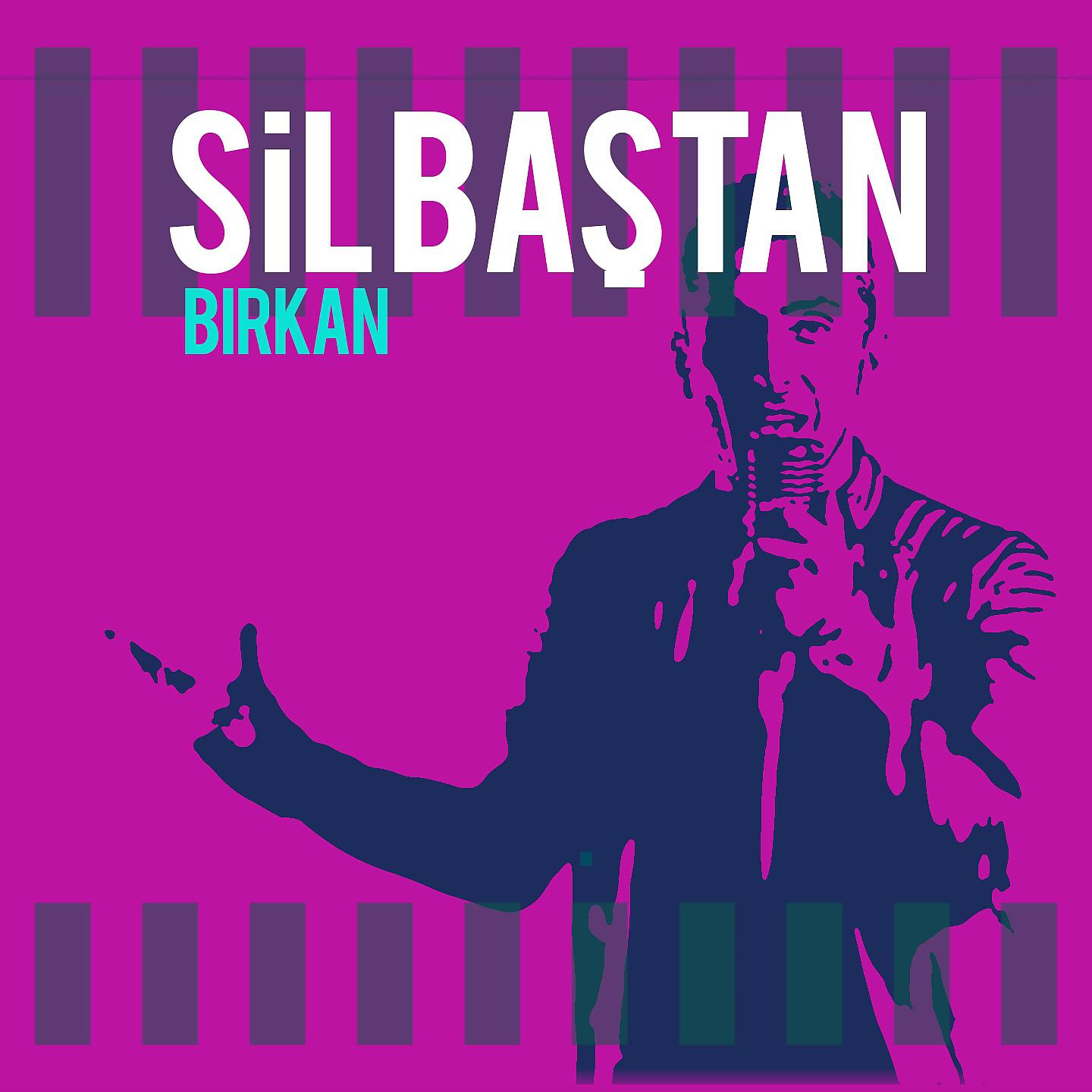 Постер альбома Silbaştan
