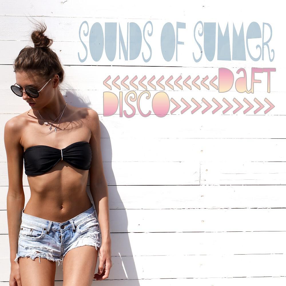 Sounds of Summer - Daft Disco (Extended Mix)