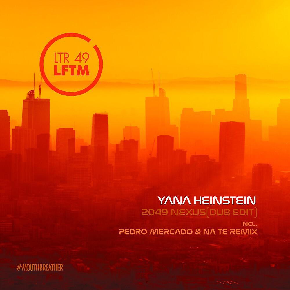 Yana Heinstein - Nexus 2049 (Pedro Mercado & Na Te Remix)