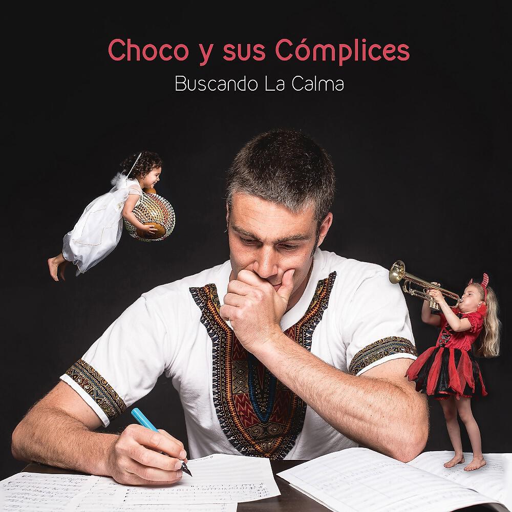 Choco Y Sus Cómplices - Niña Tú
