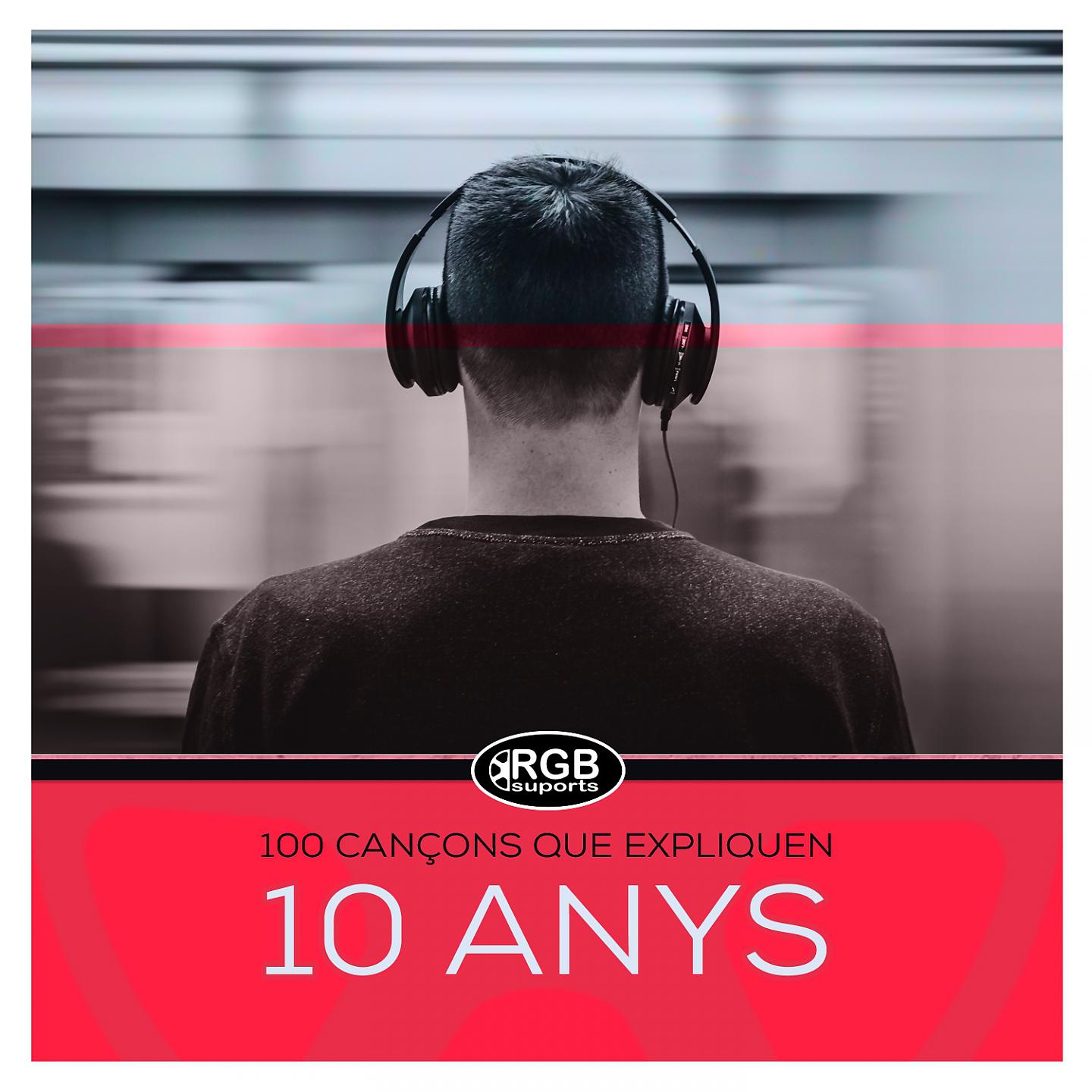 Постер альбома 100 Cançons Que Expliquen 10 Anys
