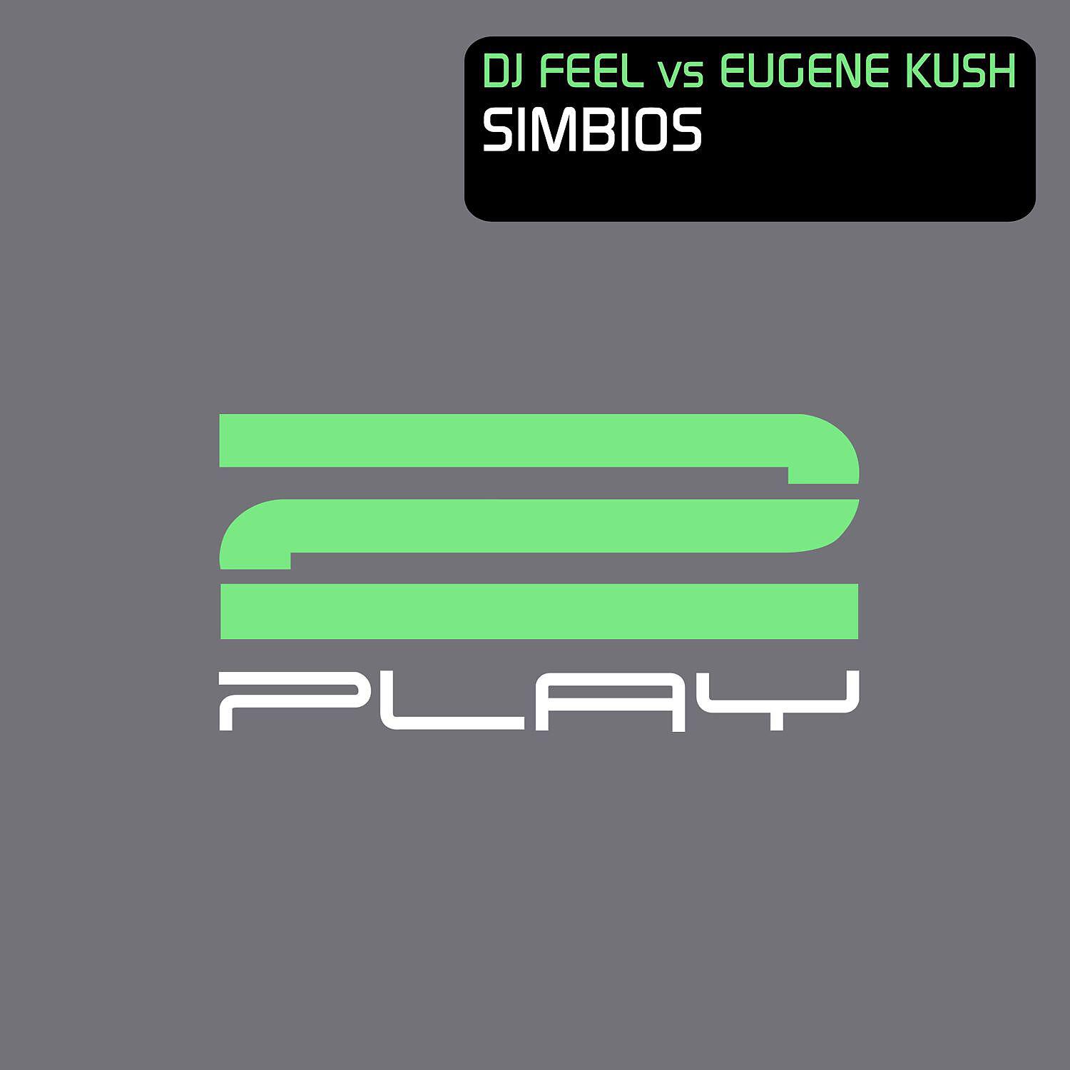 DJ FEEL - Simbios (Eugene Kush Mix)