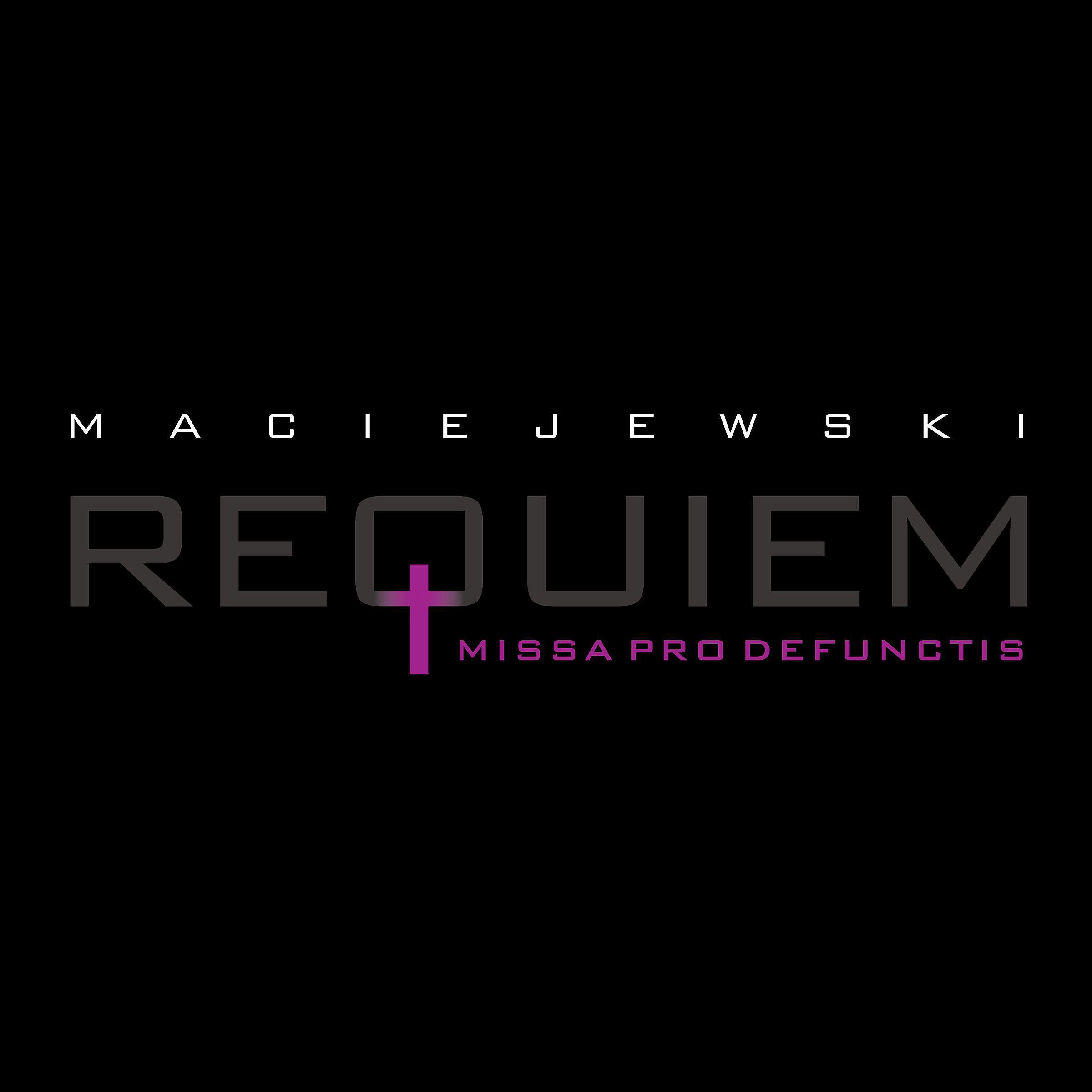 Roman Maciejewski - Requiem. Missa Pro Defunctis: VII. Dies Irae VIII. Recordare. Lamentatio II