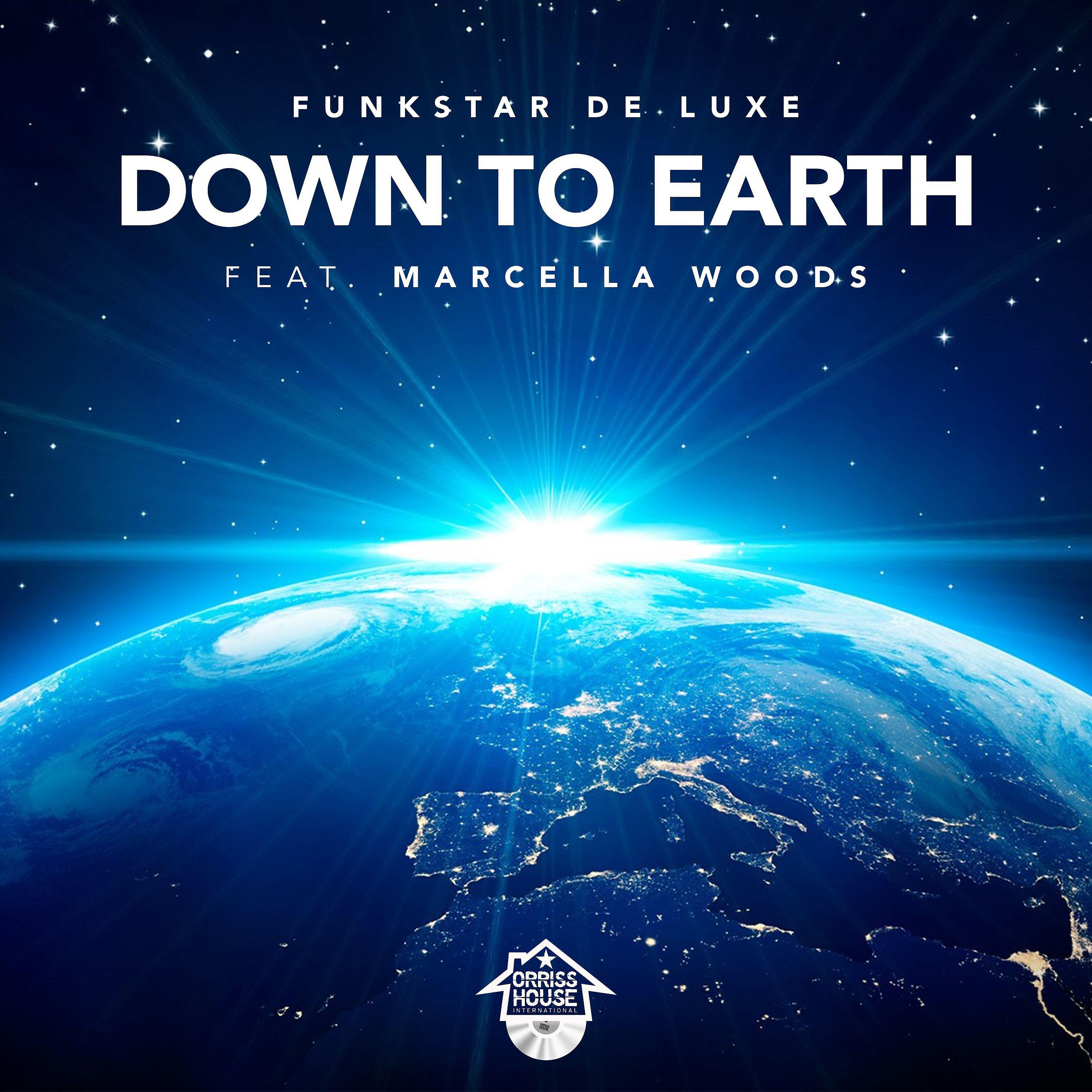 Funkstar De Luxe - Down To Earth (feat. Marcella Woods) [Radio Edit]