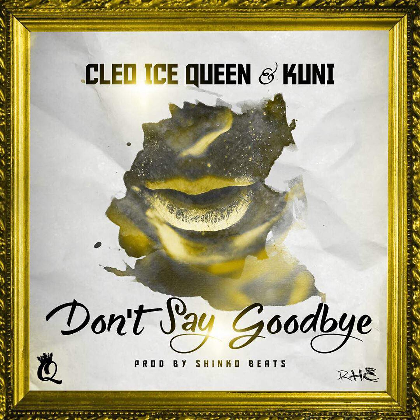 Cleo Ice Queen - Don't Say Goodbye