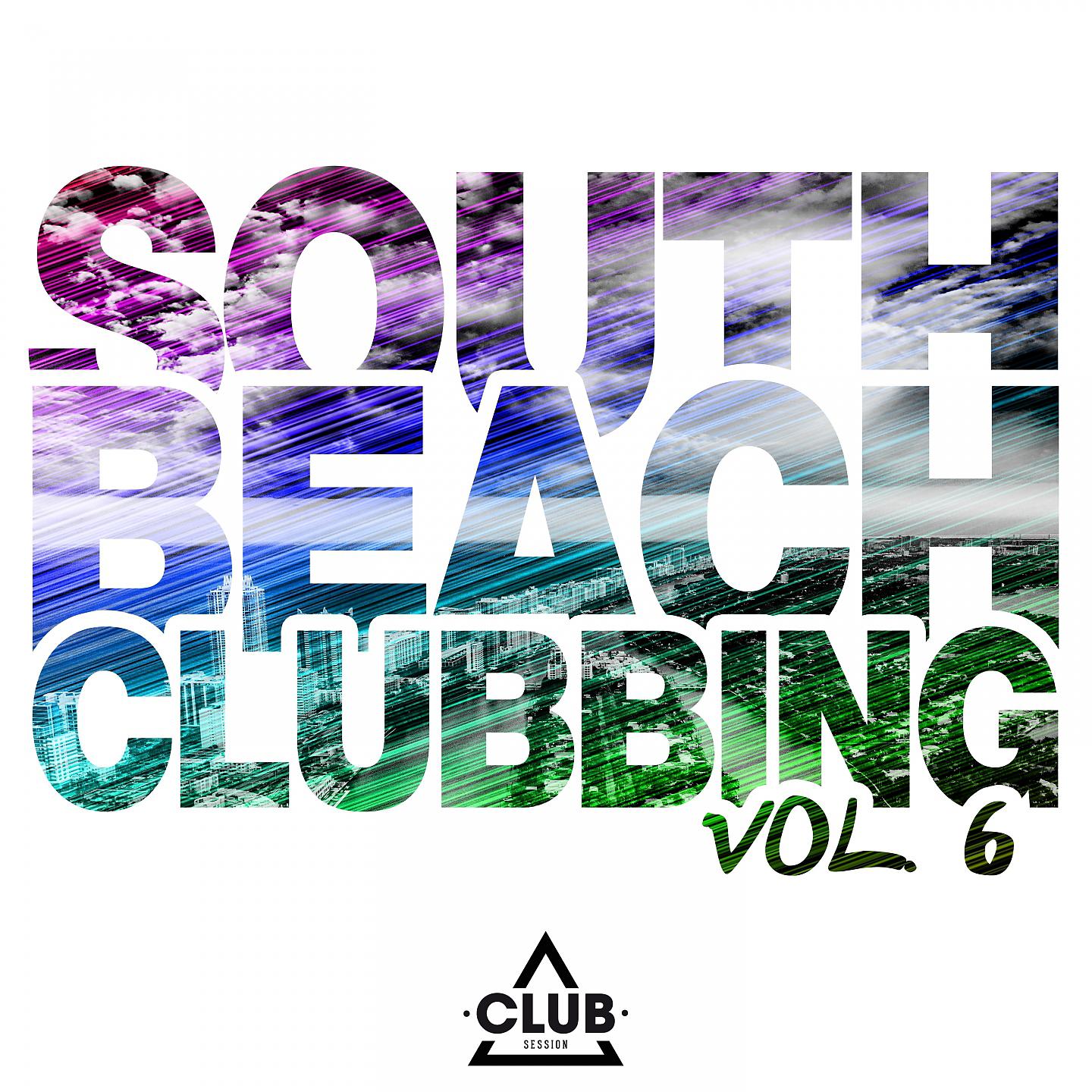 Постер альбома South Beach Clubbing, Vol. 6