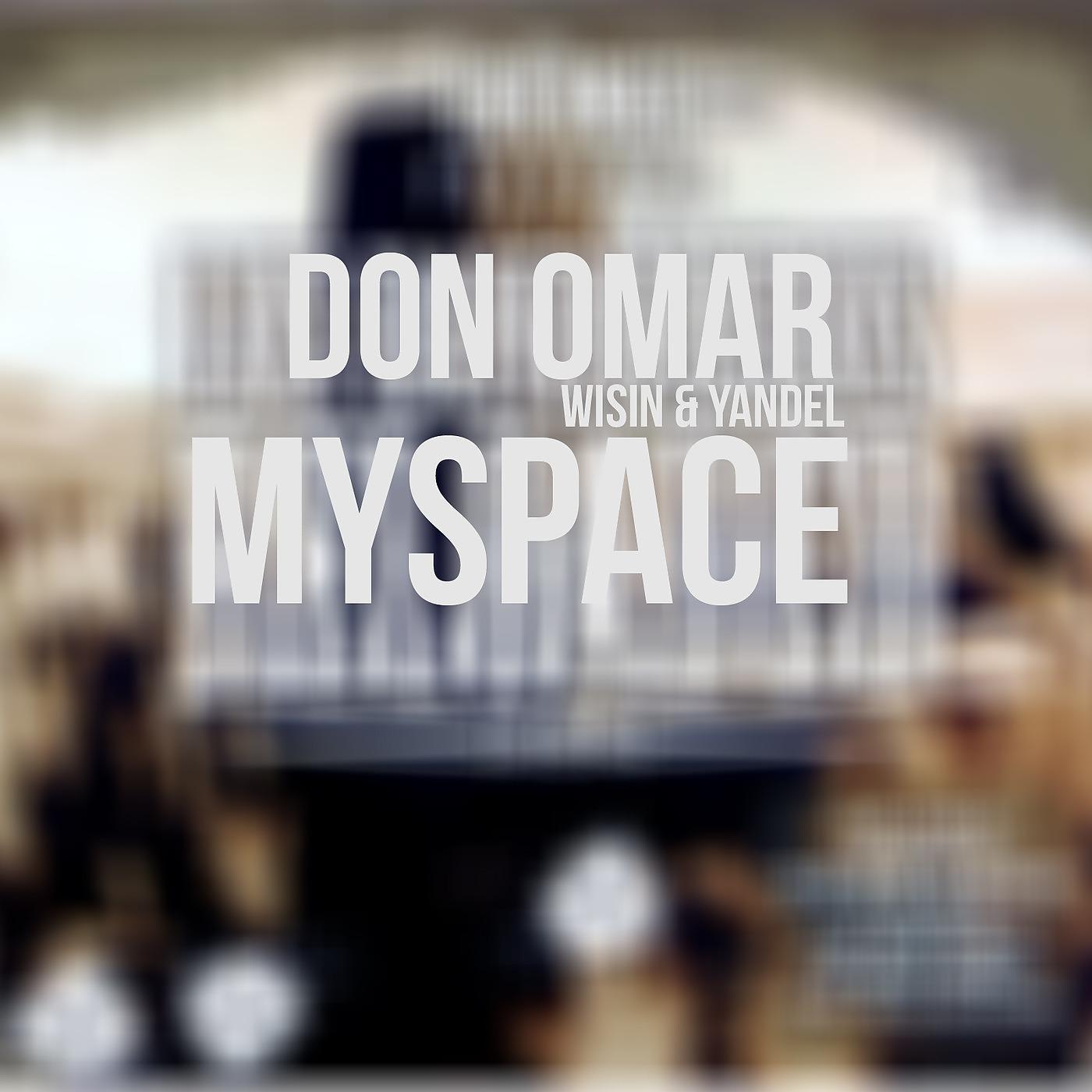 Постер альбома MySpace (feat. Wisin & Yandel)