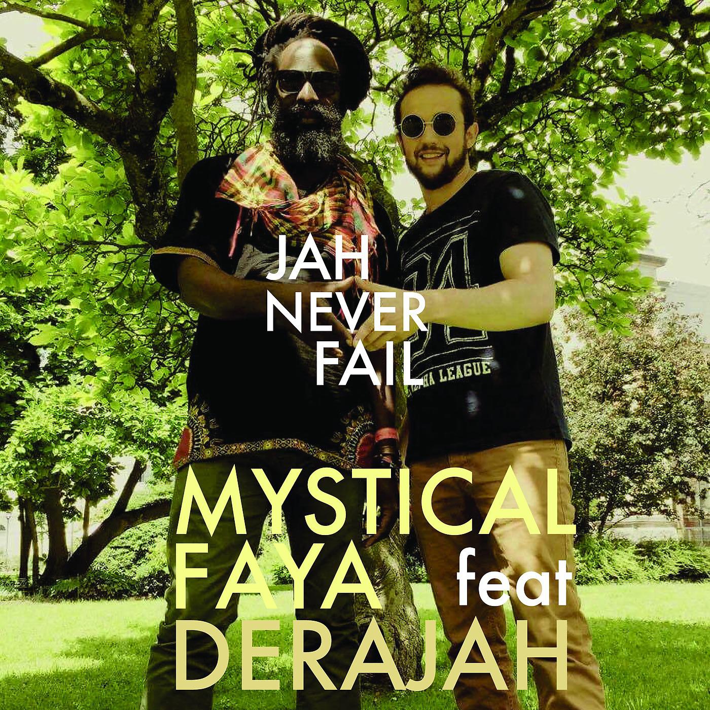 Постер альбома Jah Never Fail (feat. Derajah)