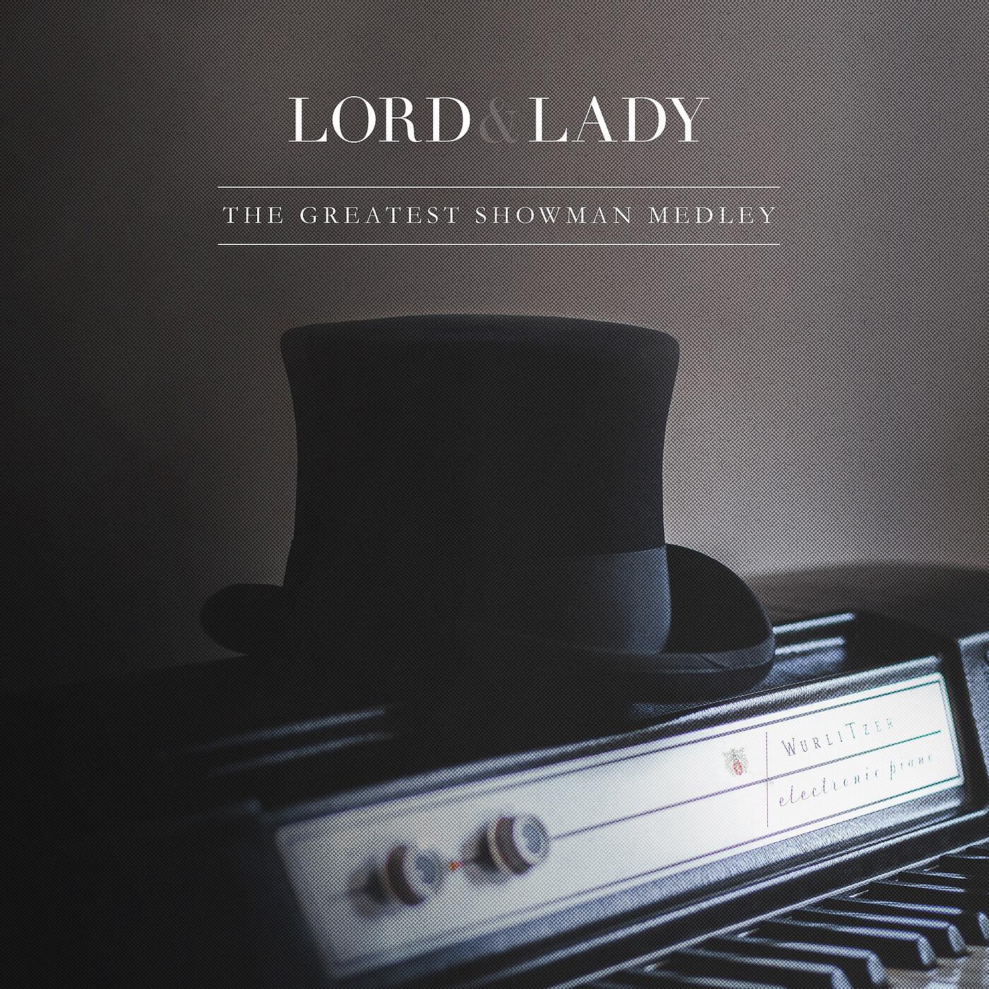 Lord & Lady - The Greatest Showman Medley