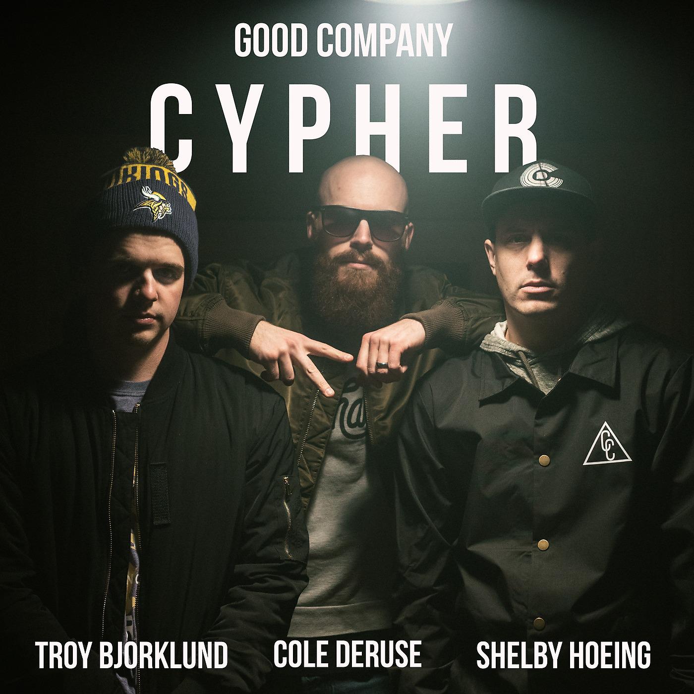 Постер альбома Good Company Cypher (feat. Troy Bjorklund & Shelby Hoeing)