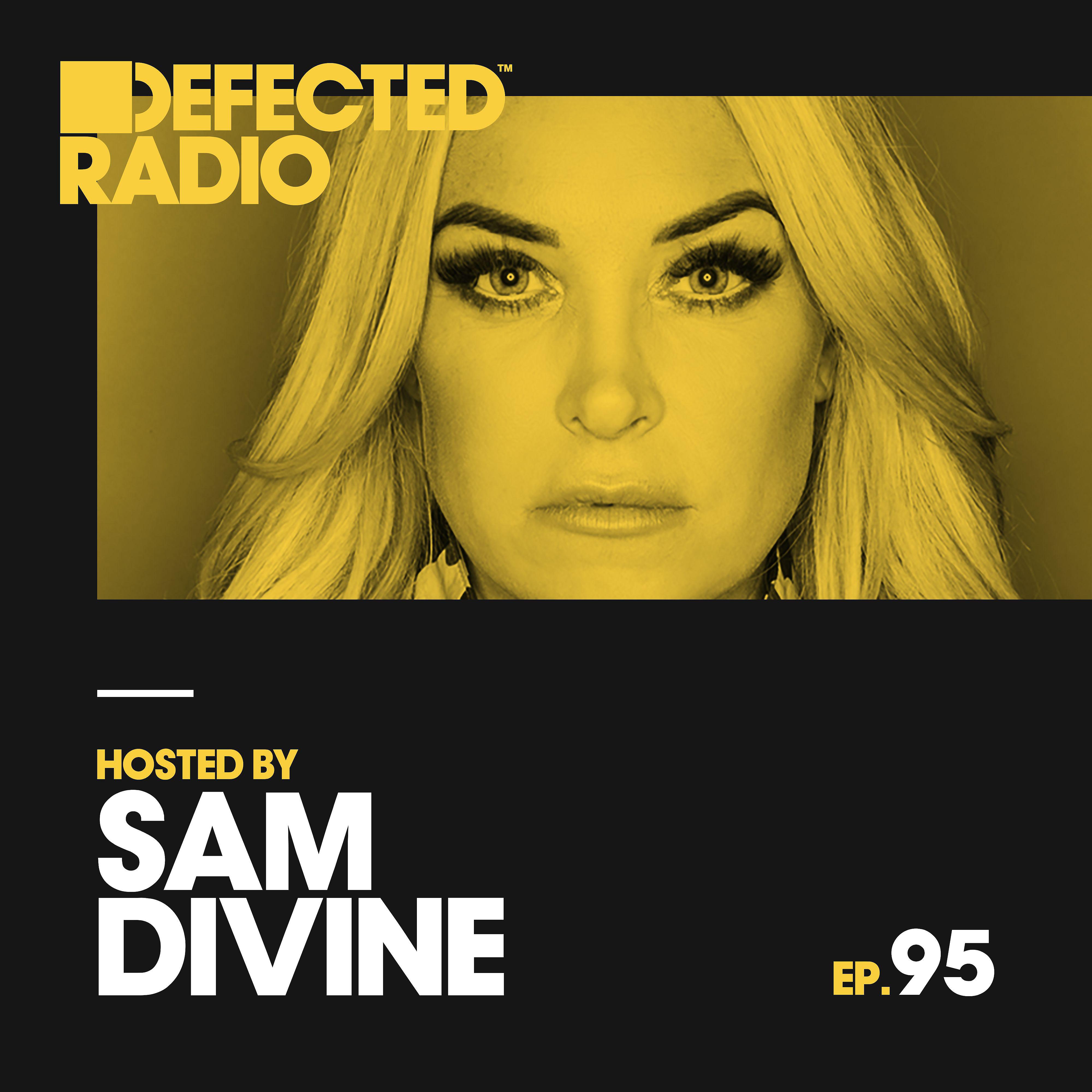 Постер альбома Defected Radio Episode 095 (hosted by Sam Divine)