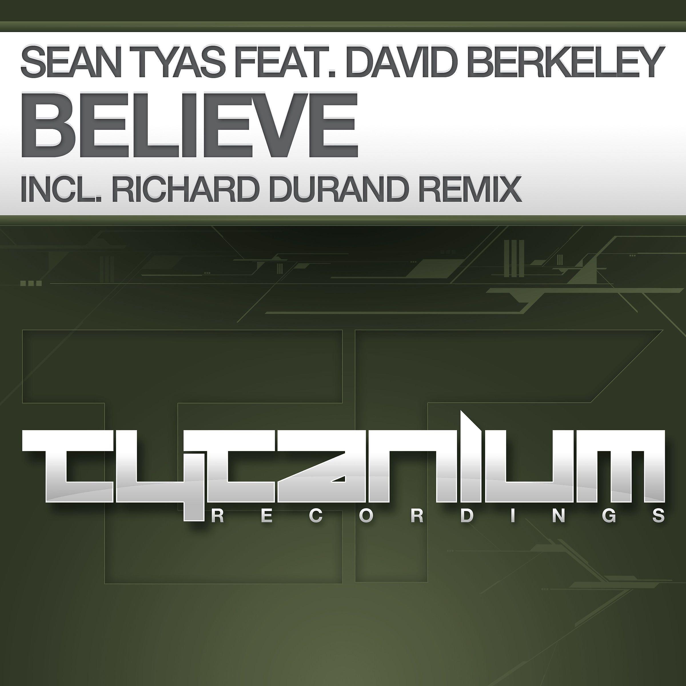 Постер альбома Believe (feat. David Berkeley) [Richard Durand Remix]