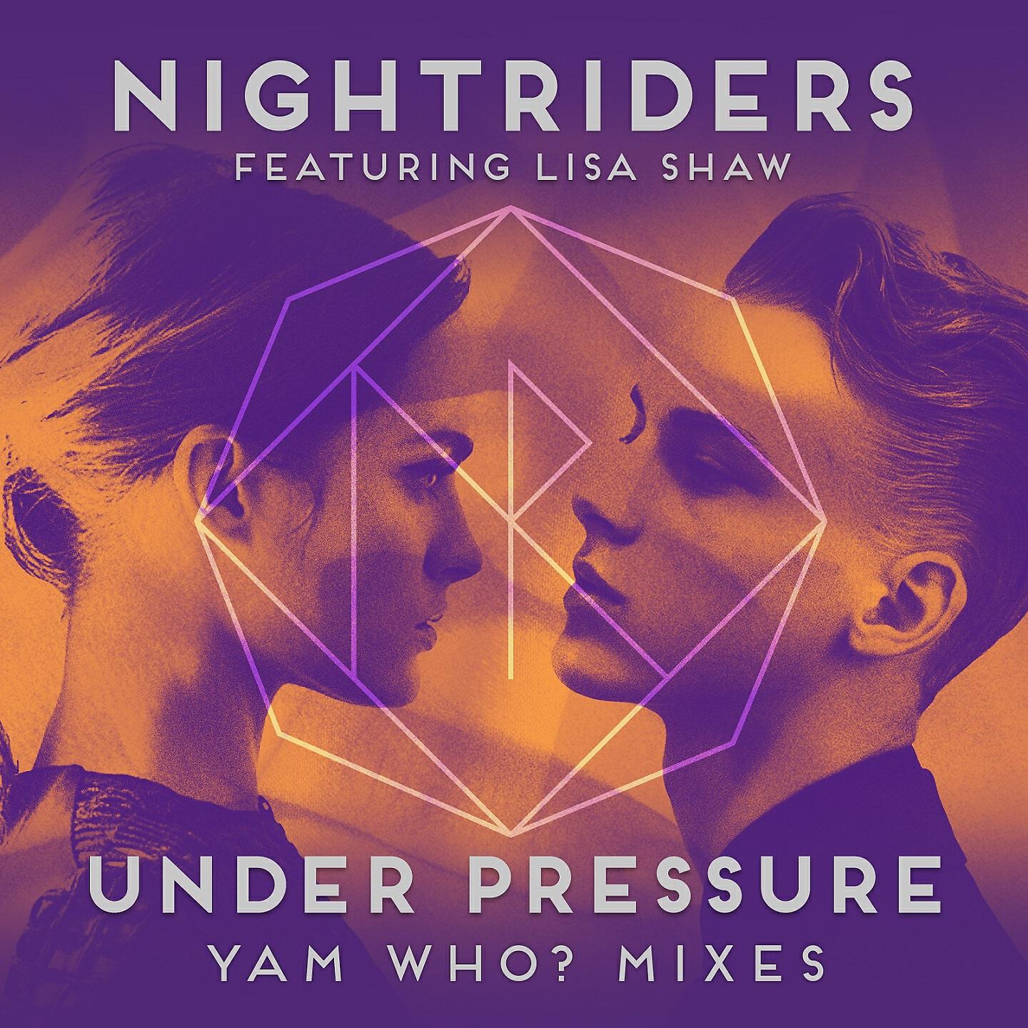 NightRiders - Under Pressure (Yam Who? Vocal Mix)
