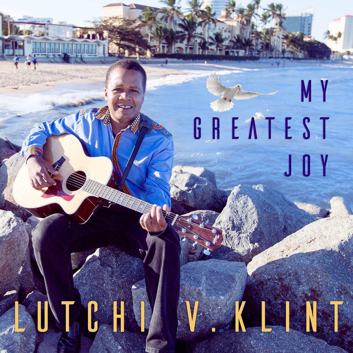 Lutchi V.Klint - You Never Give Up