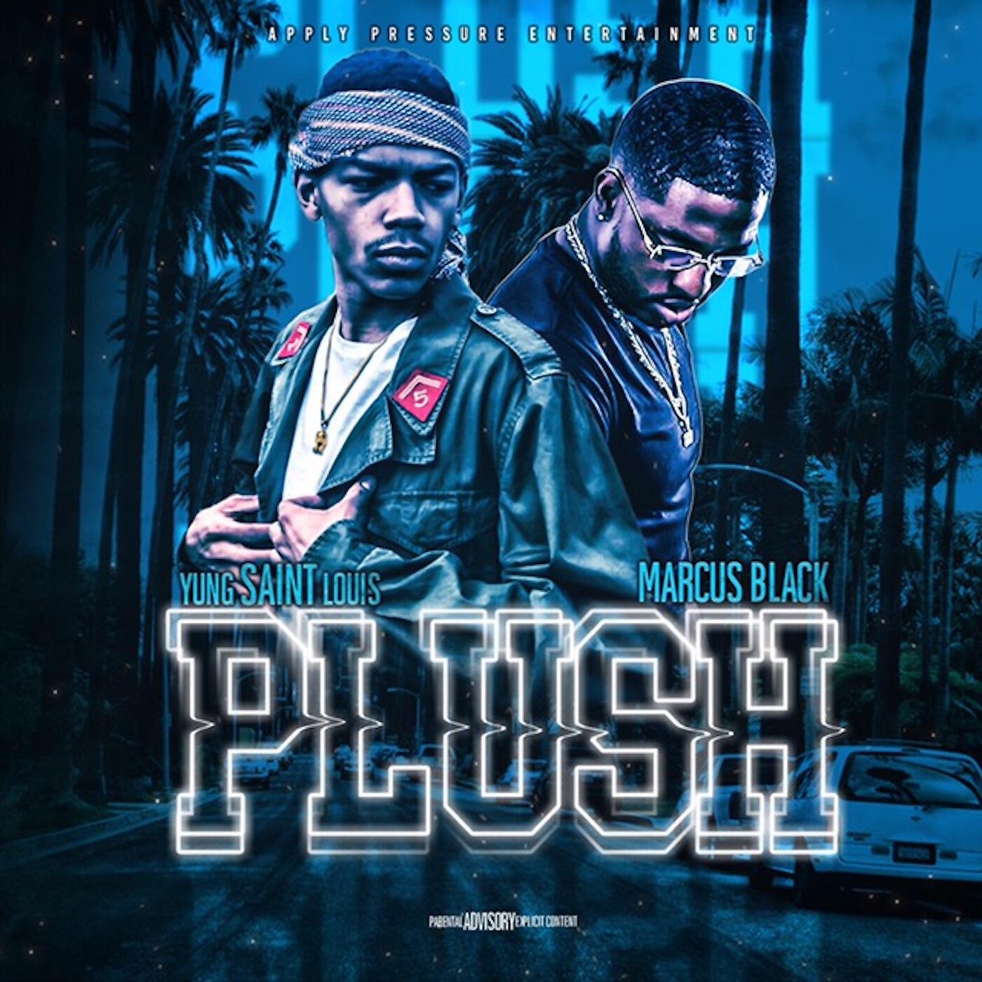 Yung Saint Louis - Plush (feat. Marcus Black)