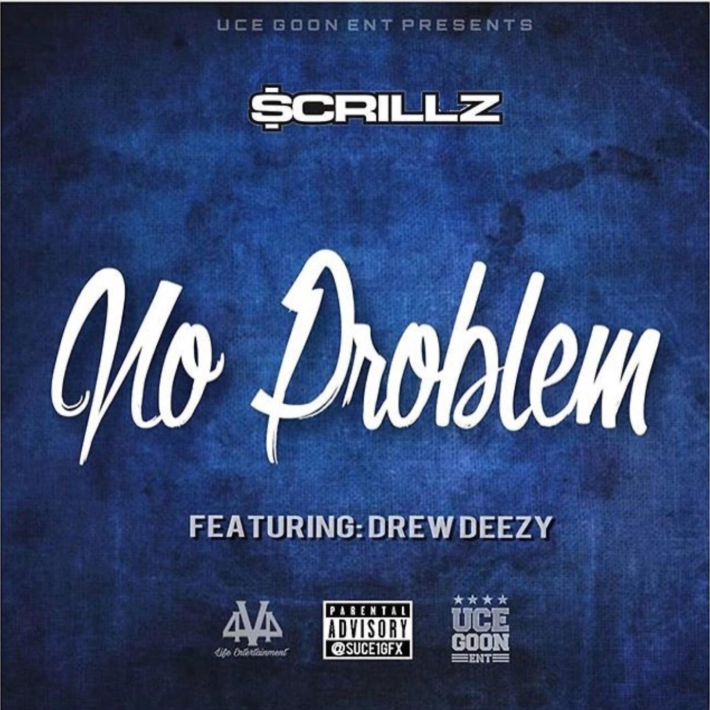 Scrillz - No Problem (feat. Drew Deezy)