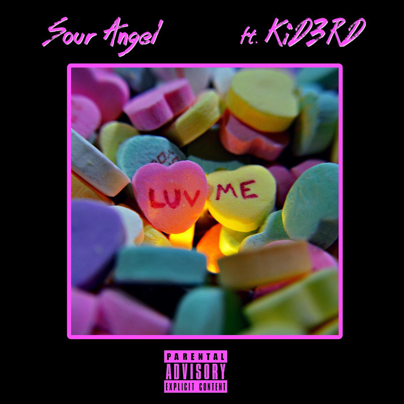Sour Angel - Luv Me (feat. KiD3RD)