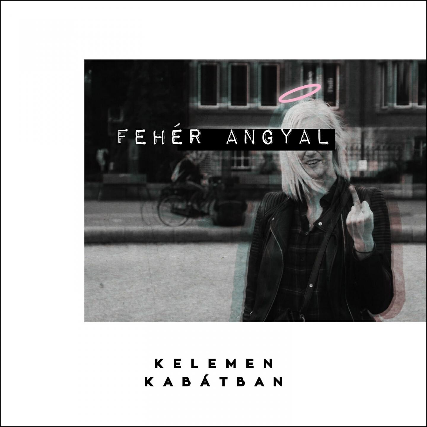 Kelemen Kabátban - Fehér Angyal