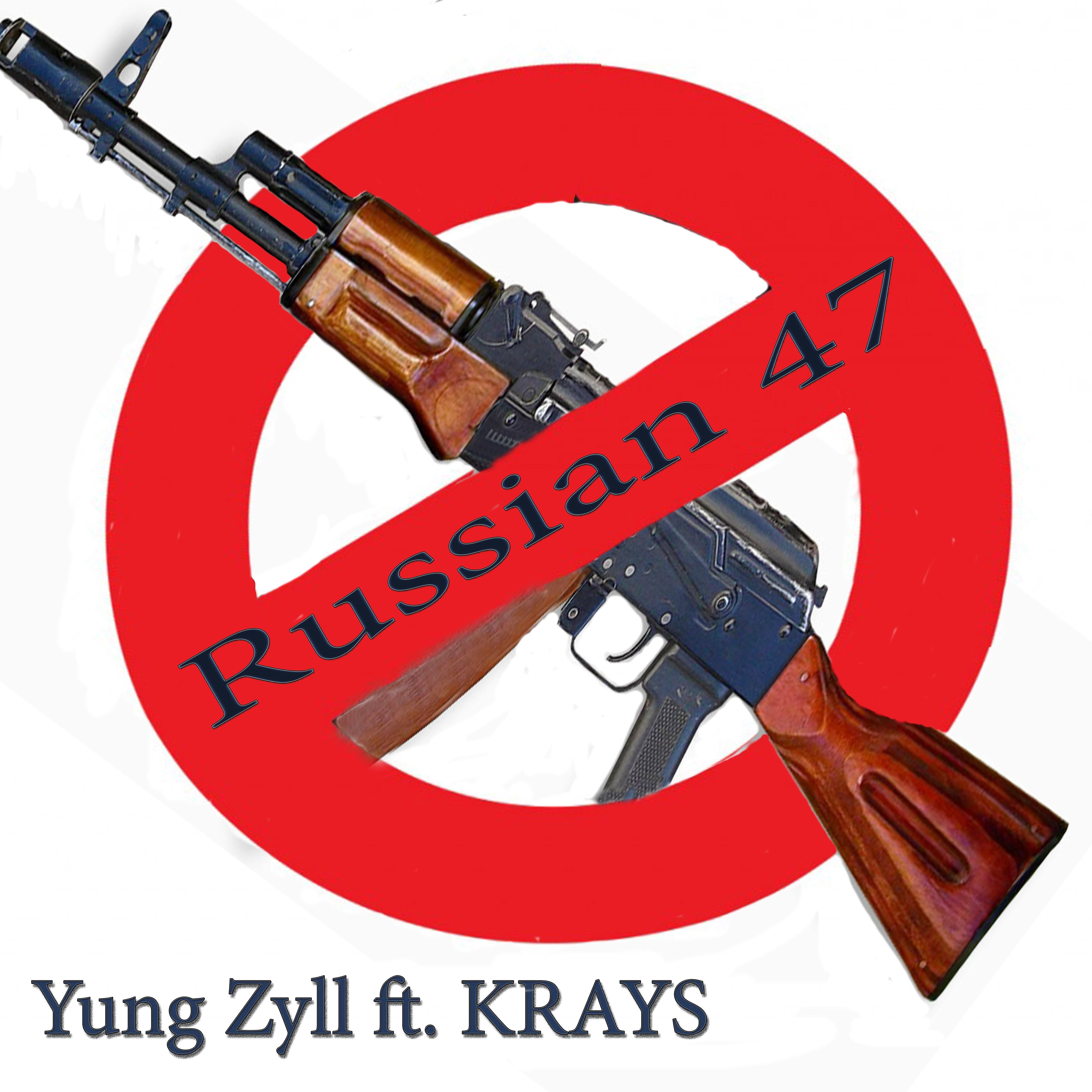 Yung Zyll - Russian 47 (feat. Krays)