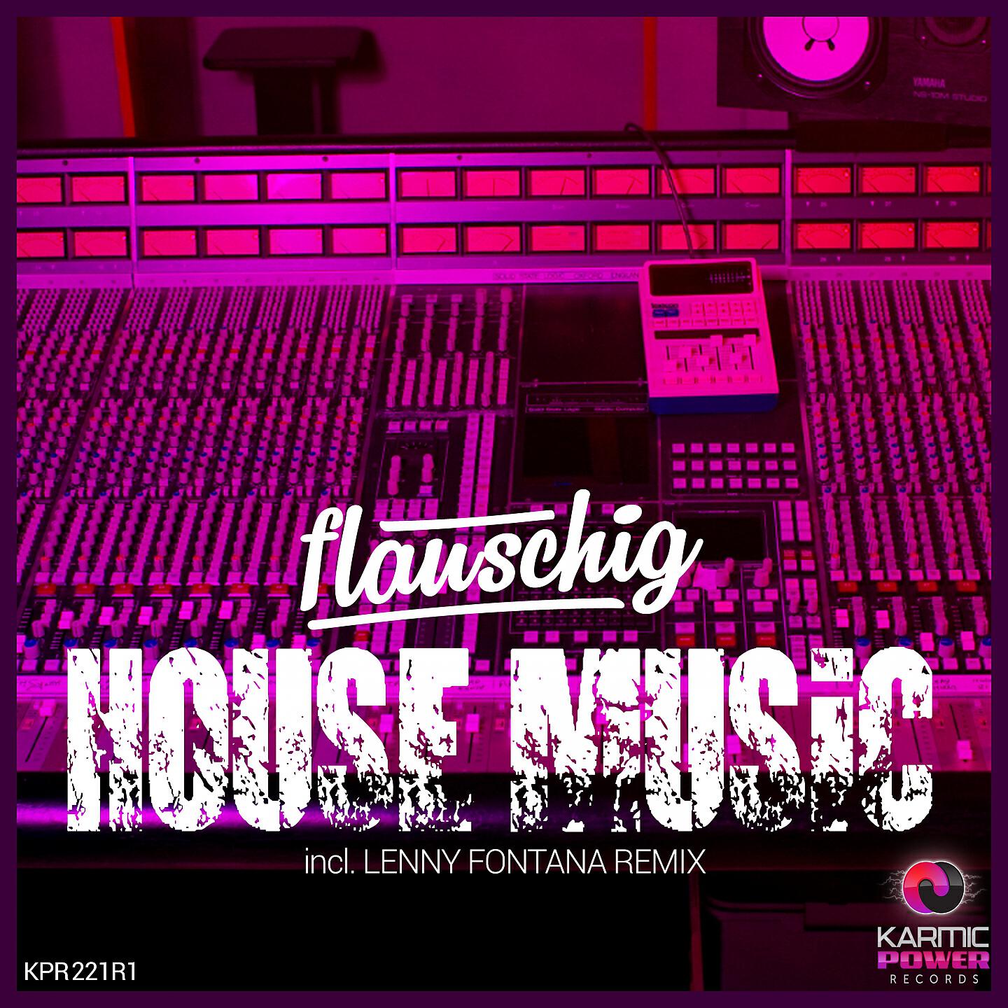 Flauschig - House Music (Lenny Fontana Remix)