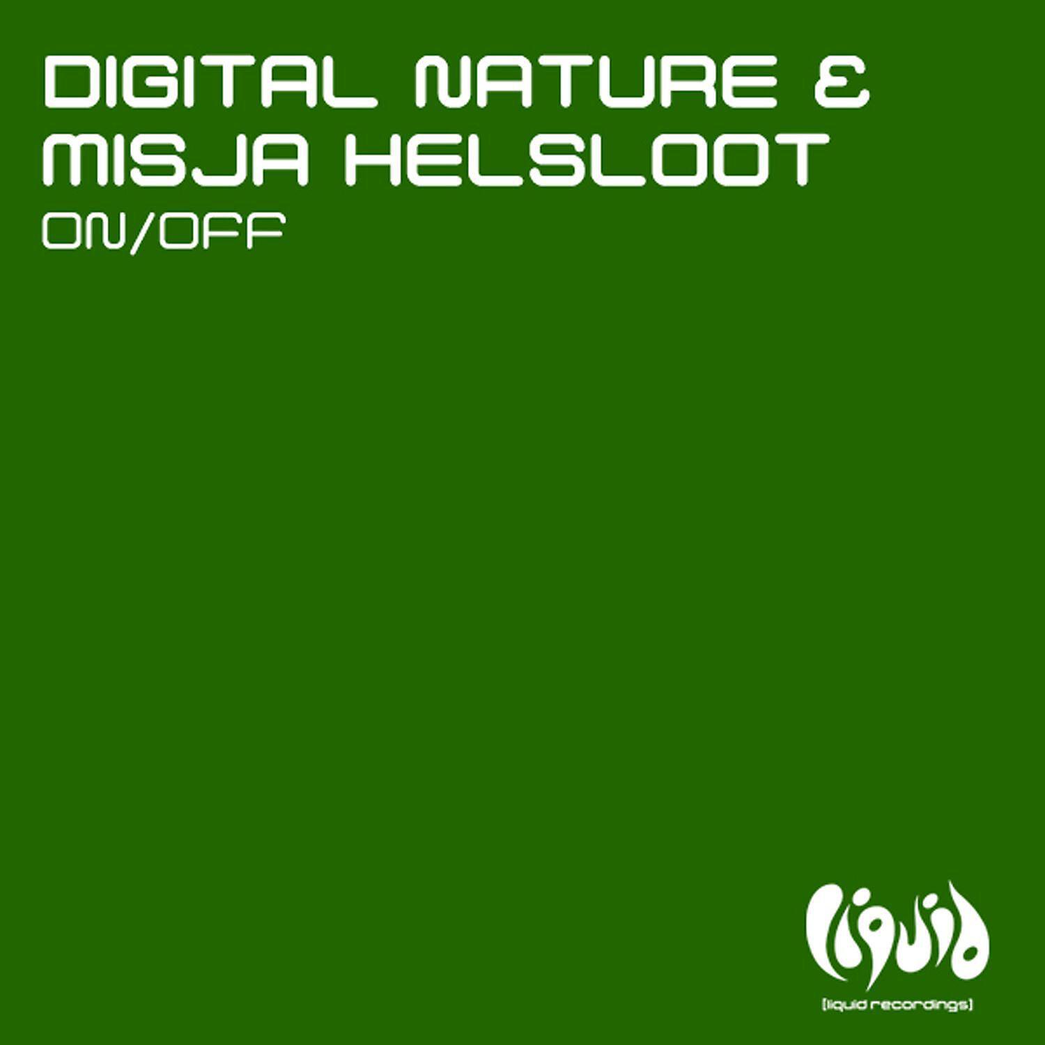 Digital Nature - ON/OFF (Misja Helsloot Mix)