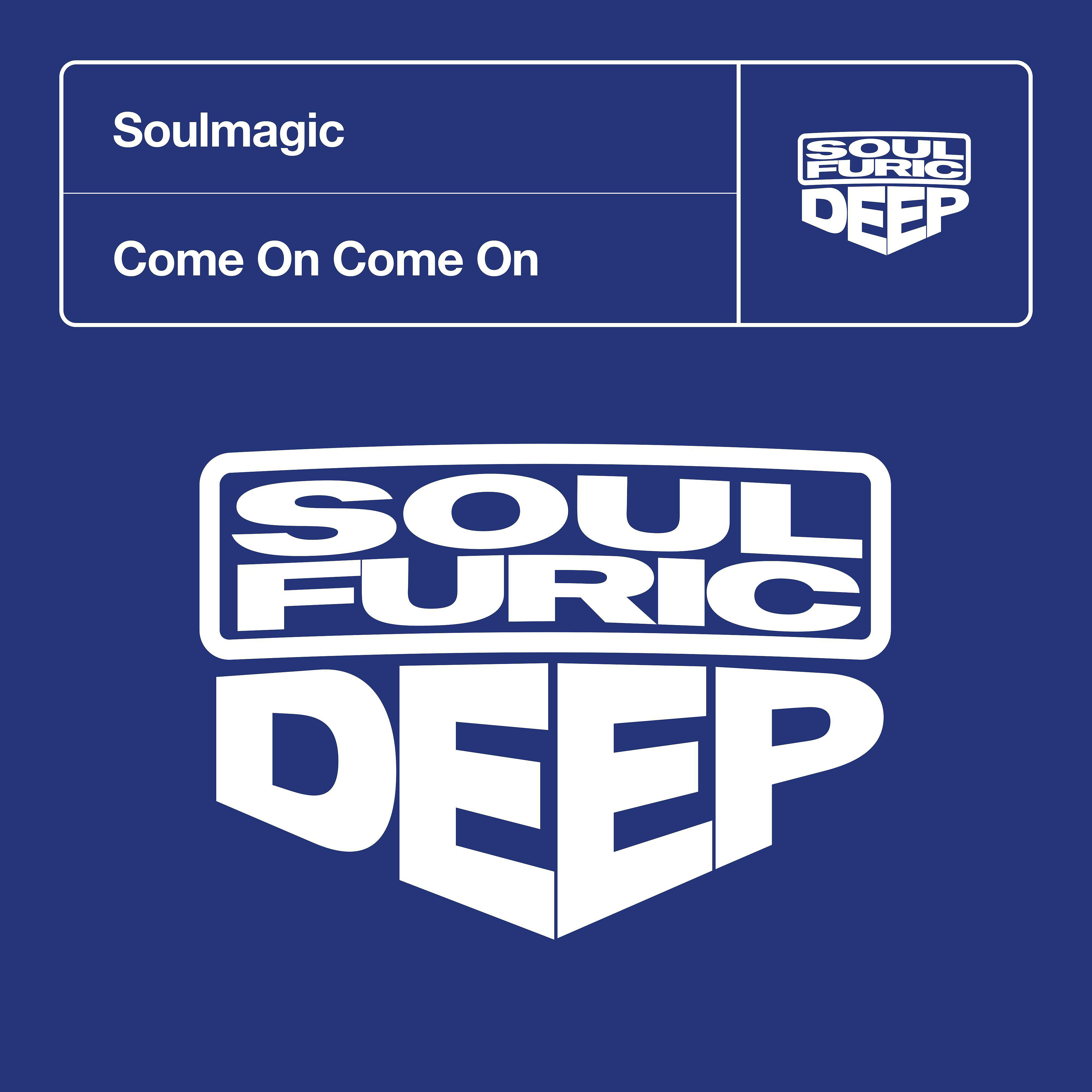 Soulmagic - Come On Come On (Main Mix)