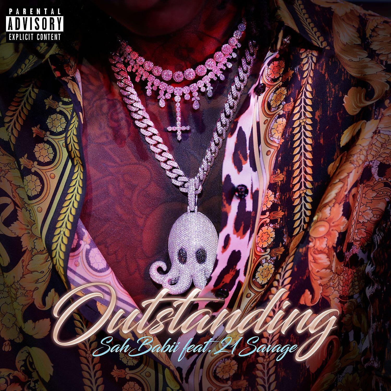 SahBabii - Outstanding (feat. 21 Savage)