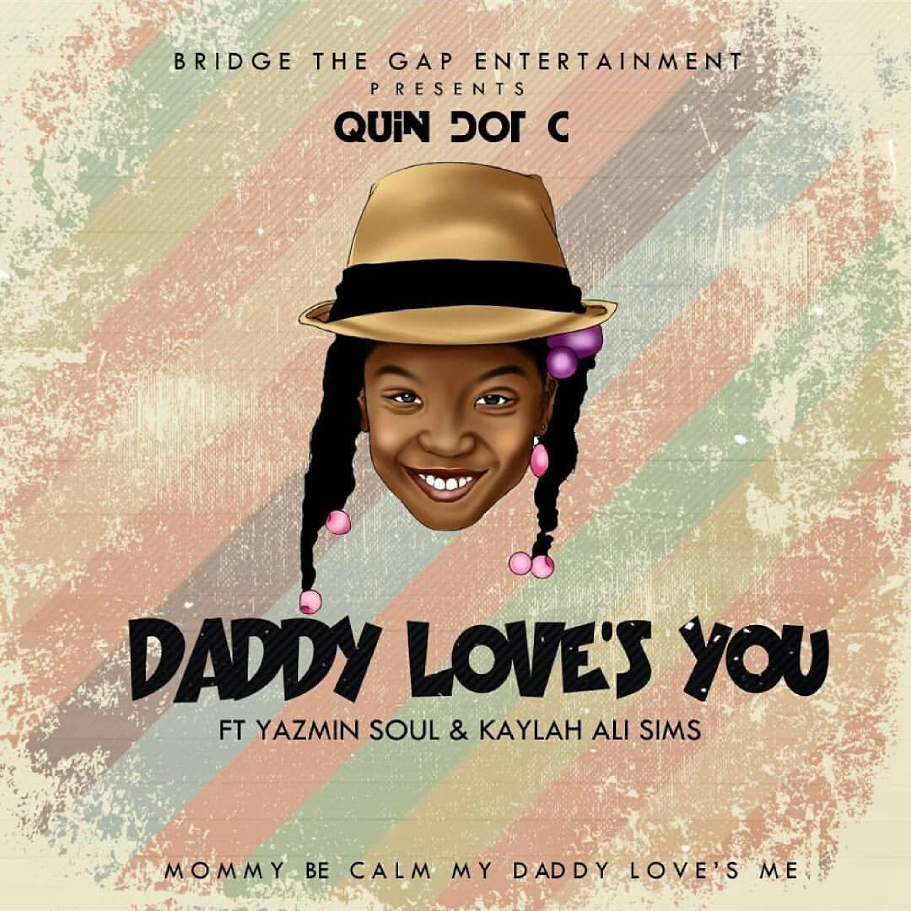 Постер альбома Daddy Love's You (feat. Yazmin Soul & Kaylah Ali Sims)