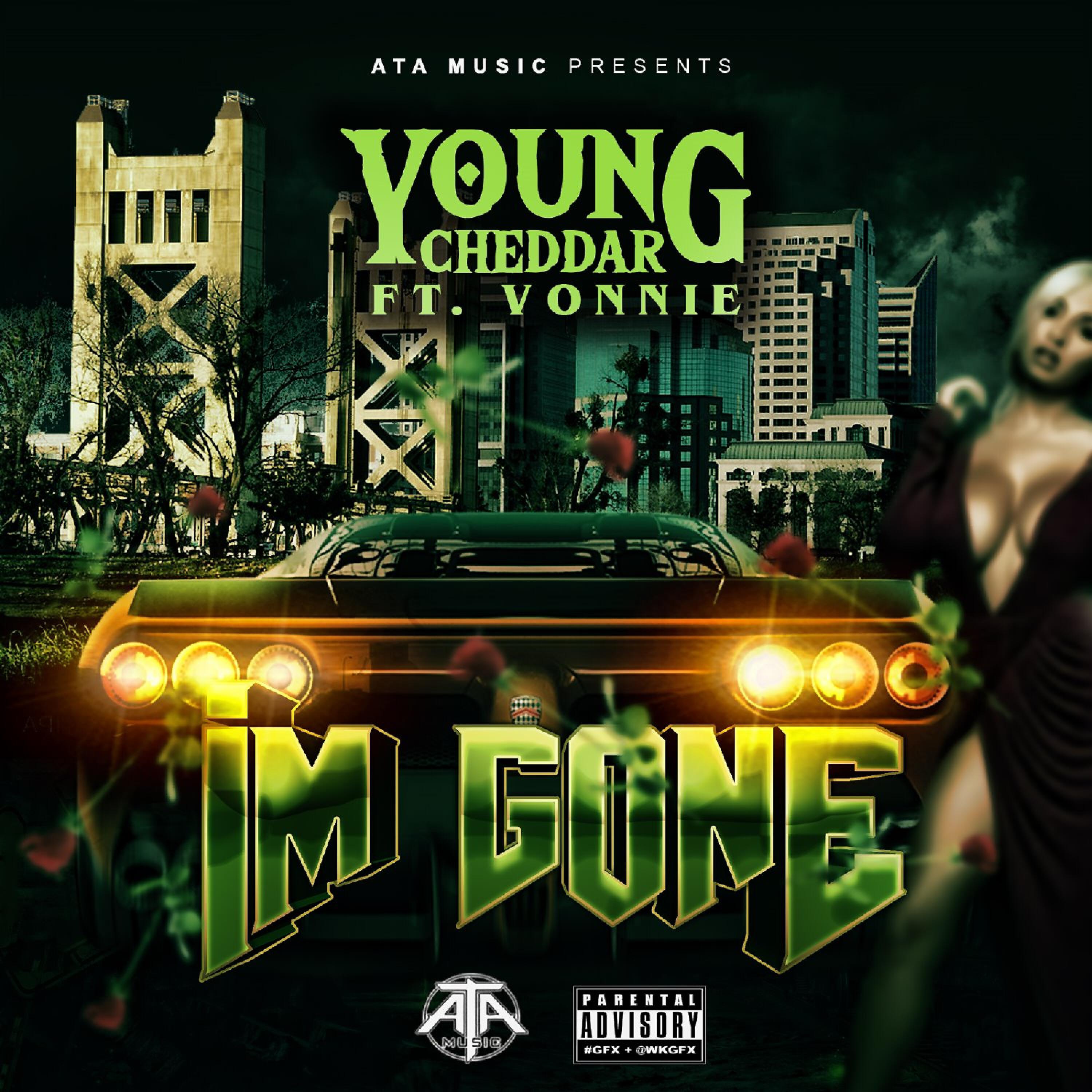 Young Cheddar - I'm Gone (feat. Vonnie)