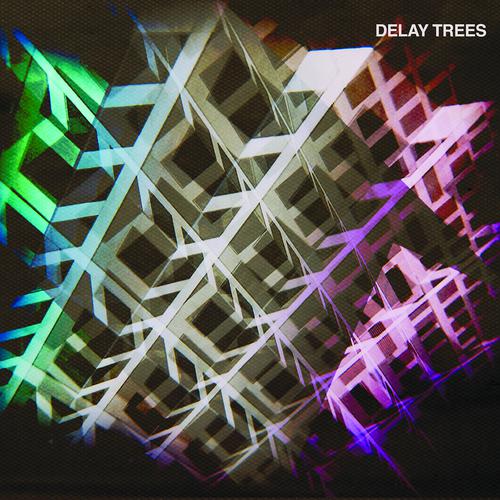 Постер альбома Delay Trees