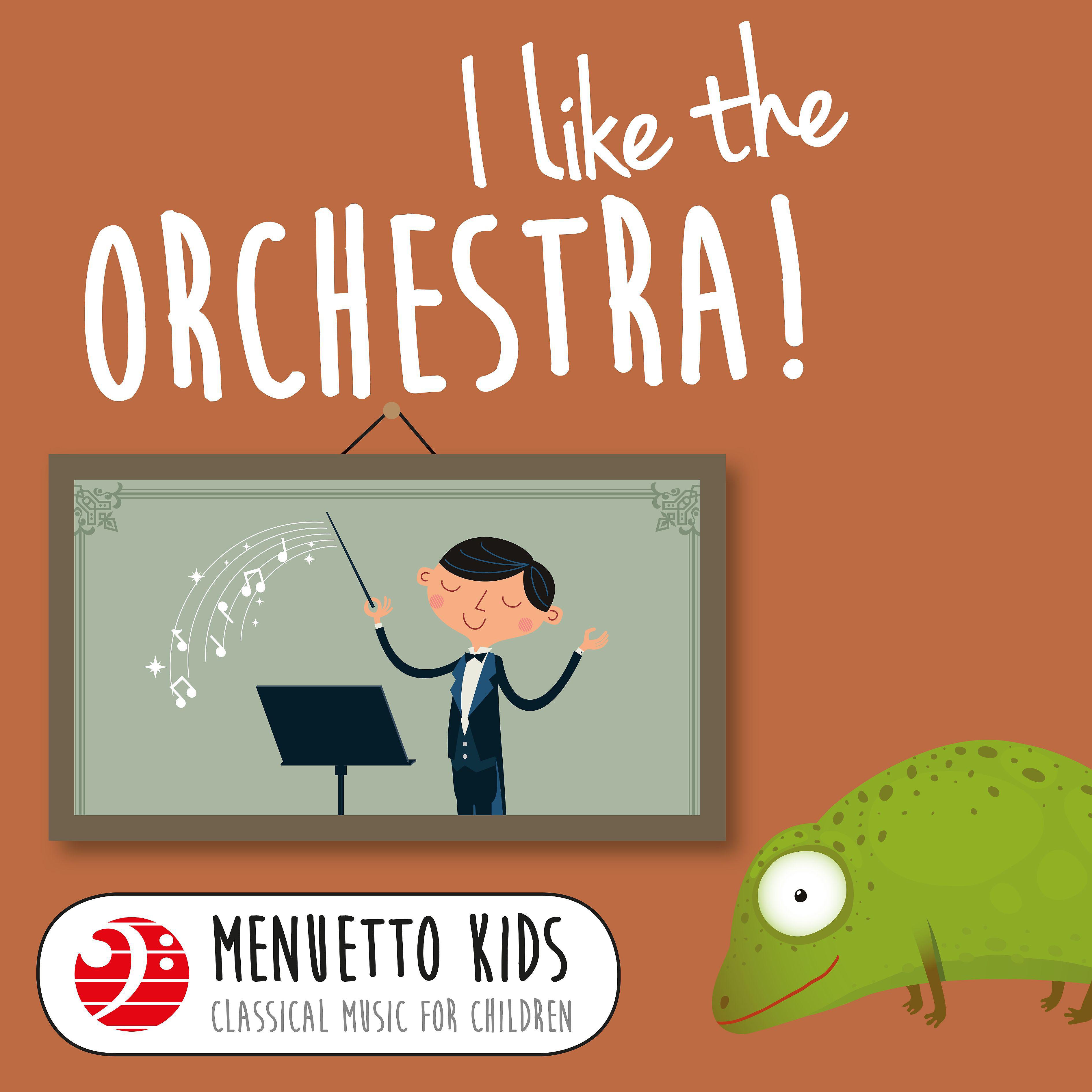 Постер альбома I Like the Orchestra! (Menuetto Kids - Classical Music for Children)