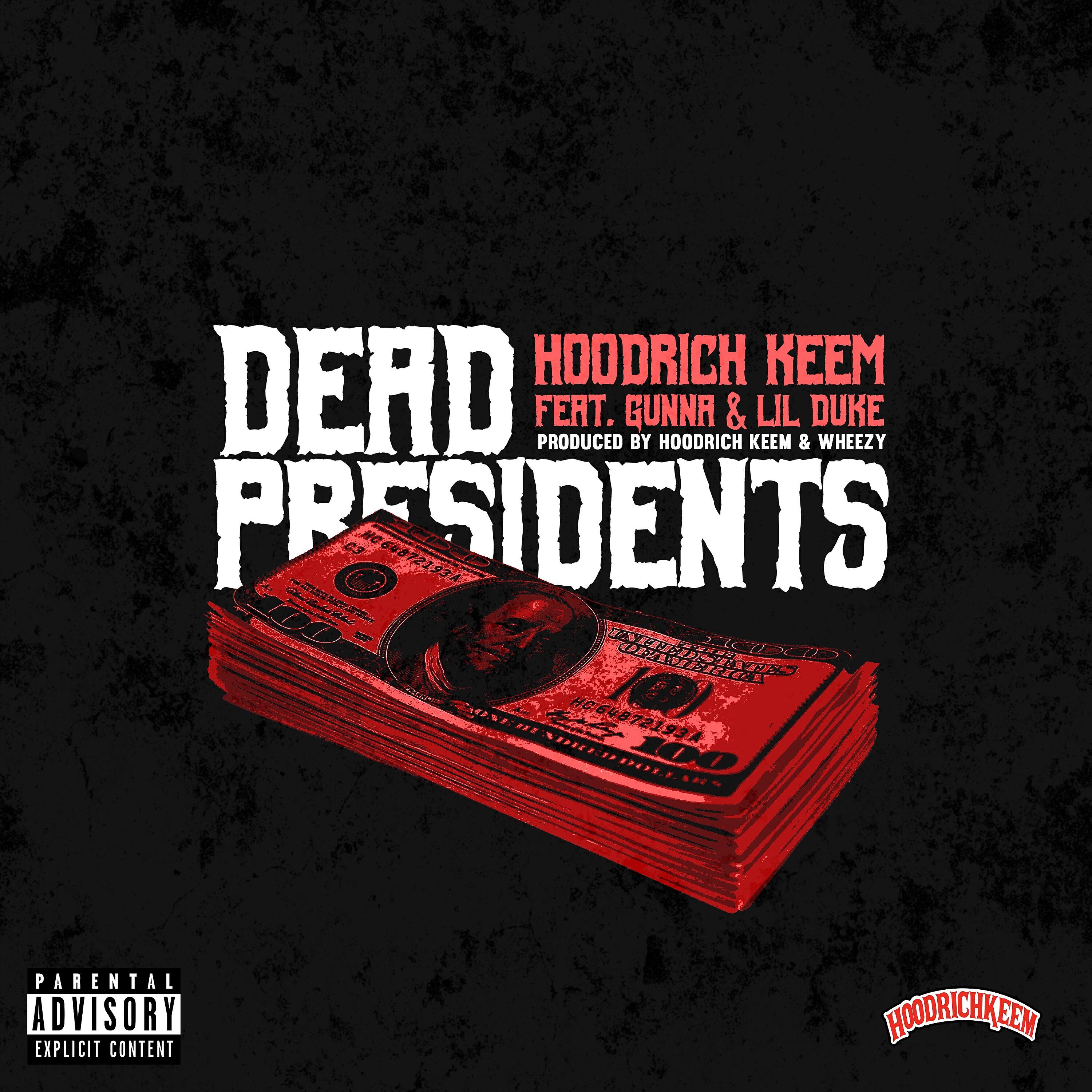 HoodRich Keem - Dead Presidents (feat. Gunna & Lil Duke)