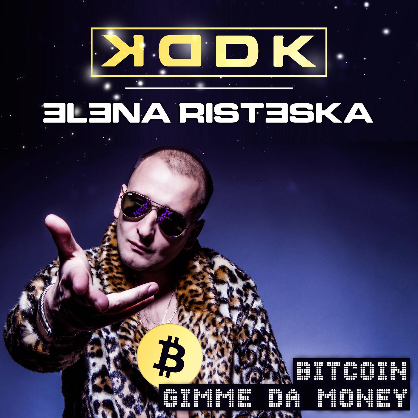 KDDK - Bitcoin (Gimme Da Money)