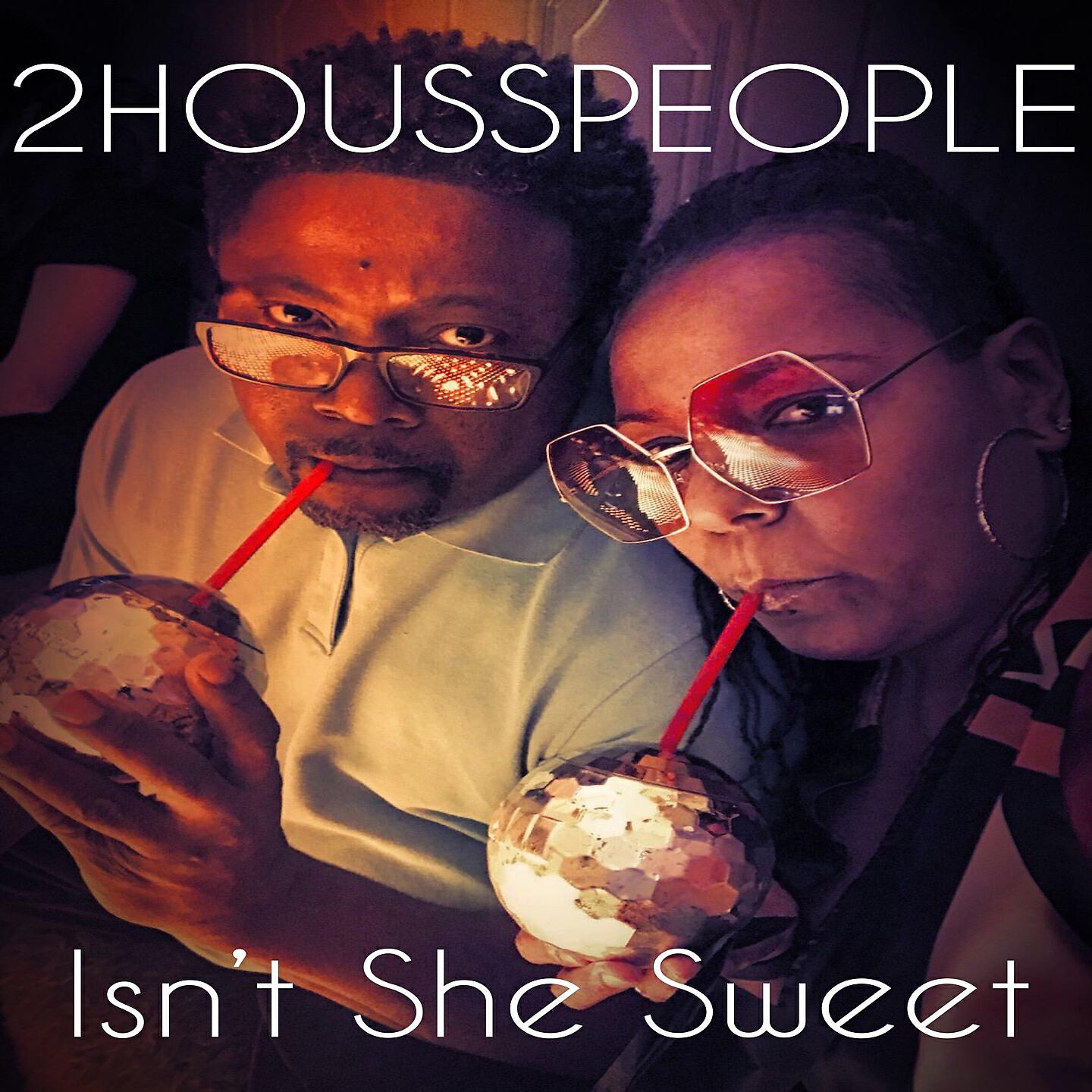 2Housspeople - Isn't She Sweet (Project B)