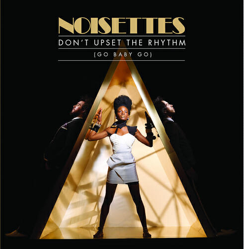 Noisettes - Don't Upset The Rhythm (Go Baby Go) (Kissy Sell Out In The Black Lodge Remix)