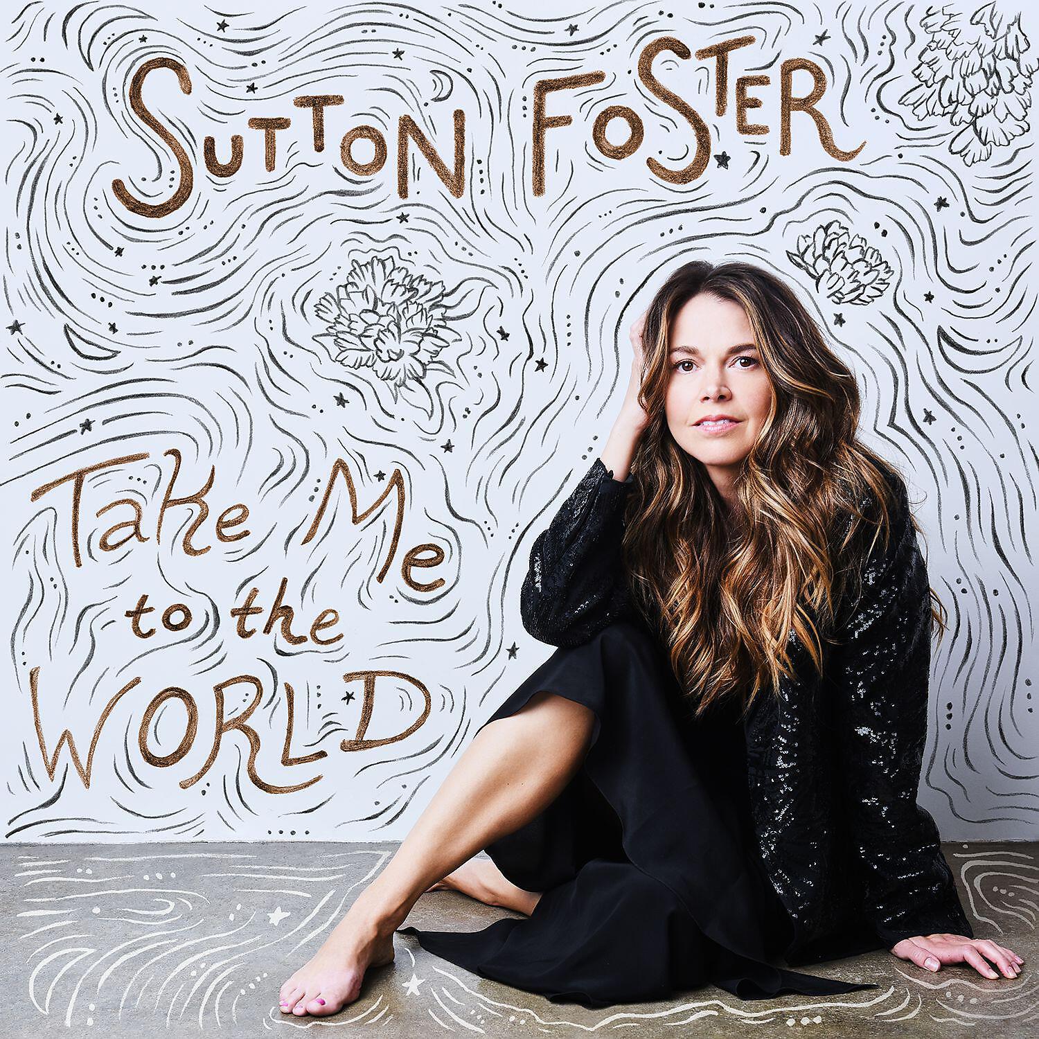 Sutton Foster - Take Me to the World / Starting Here, Starting Now