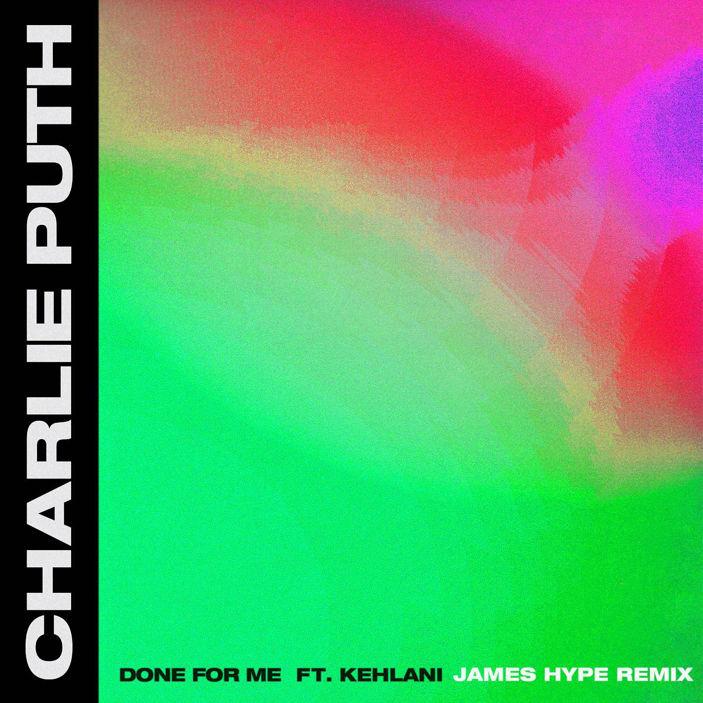 Charlie Puth - Done for Me (feat. Kehlani) [James Hype Remix]