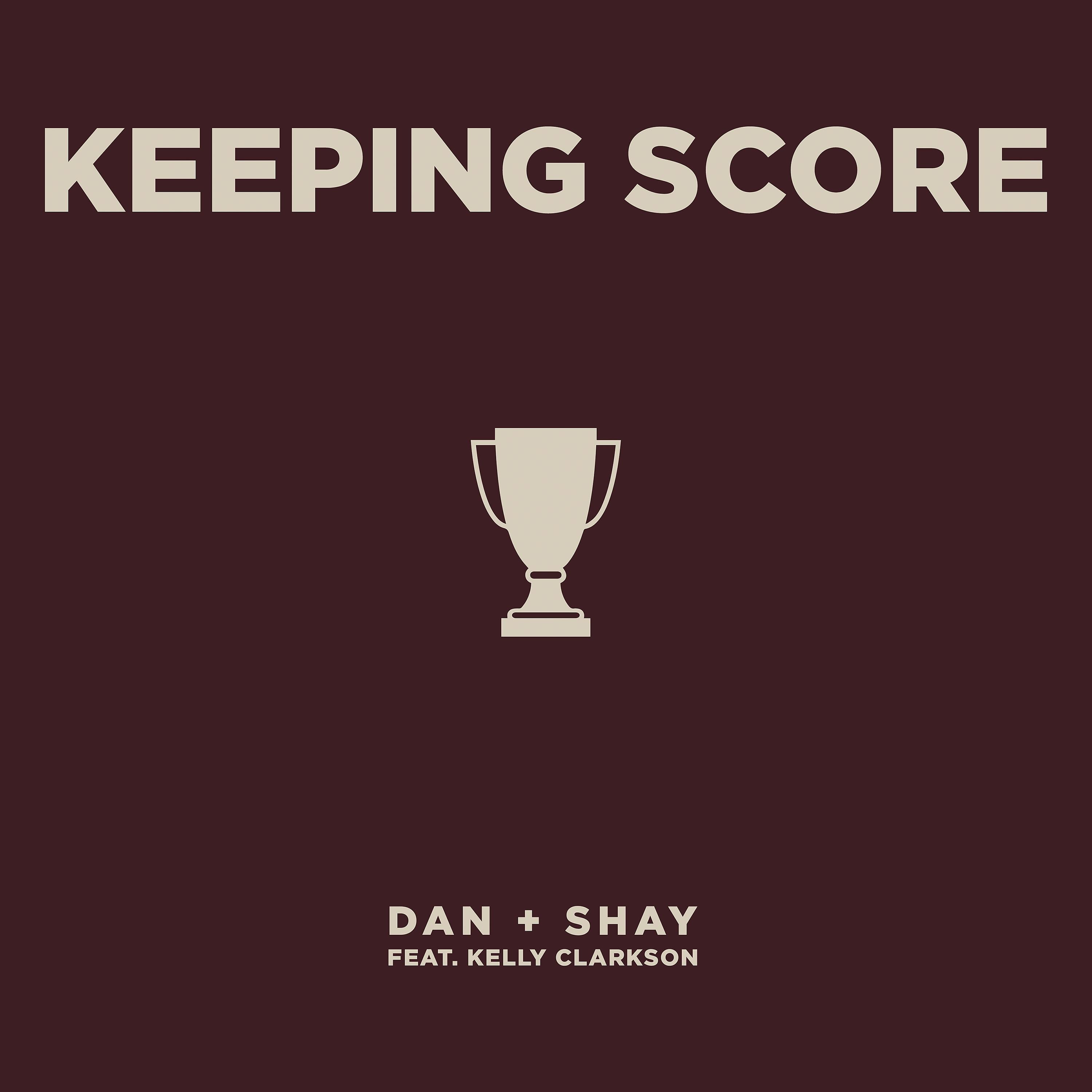 Постер альбома Keeping Score (feat. Kelly Clarkson)