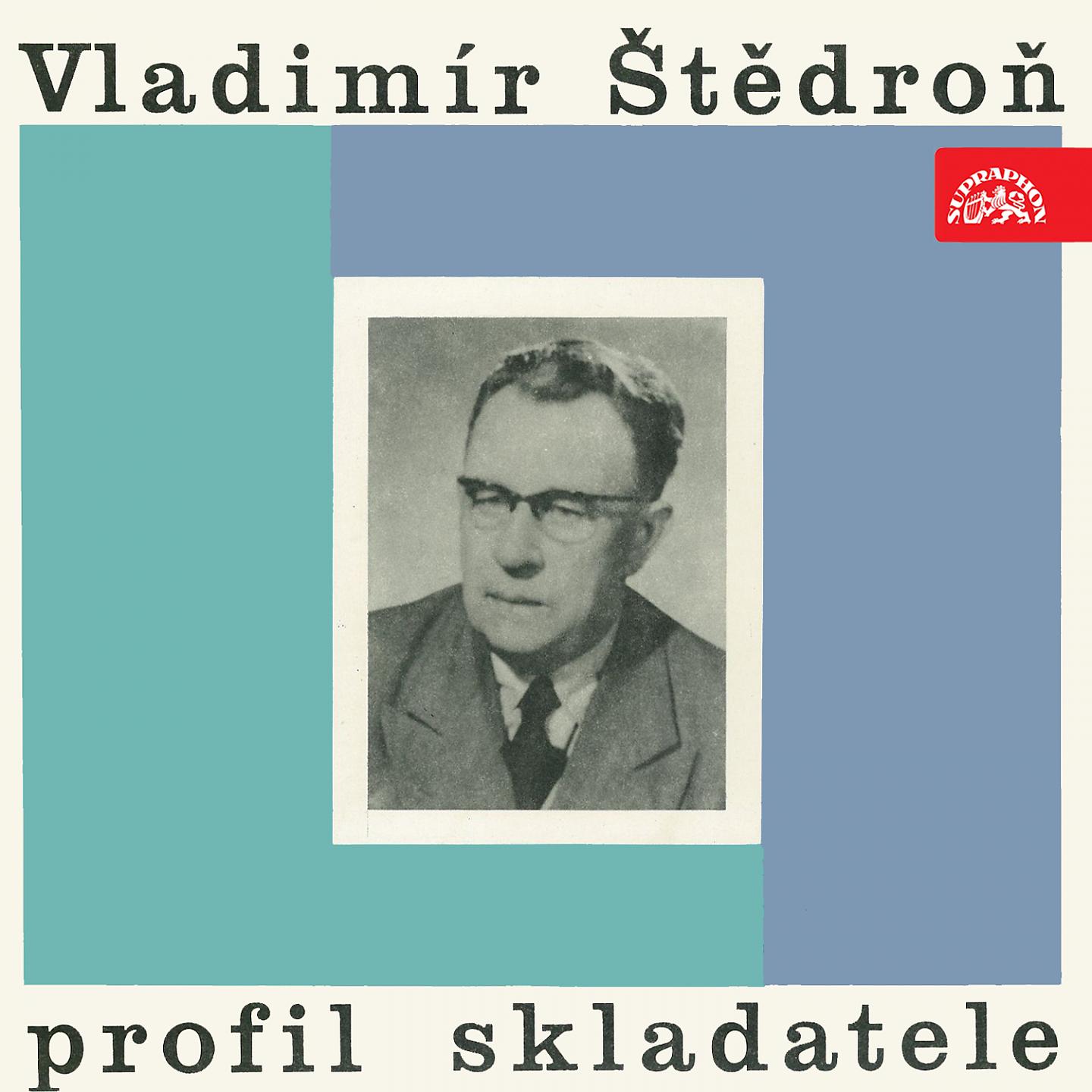 Постер альбома Vladimír Štědroň: The Composer's Profile