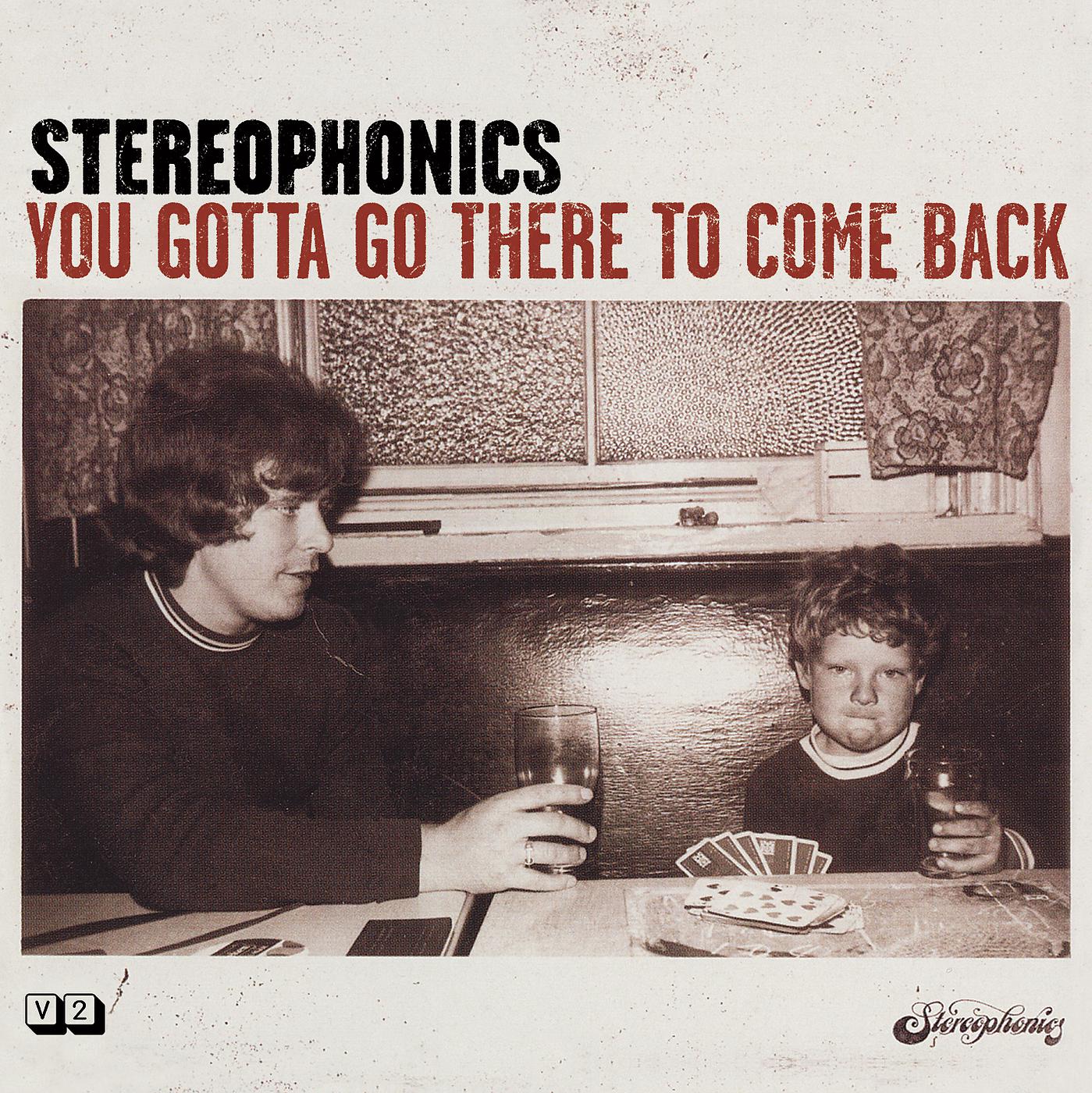 Stereophonics - I'm Alright (You Gotta Go There To Come Back)