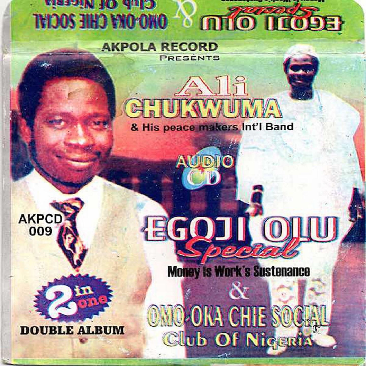 Ali Chukwumah & His Peace Makers International - Ego Ji Olu Special
