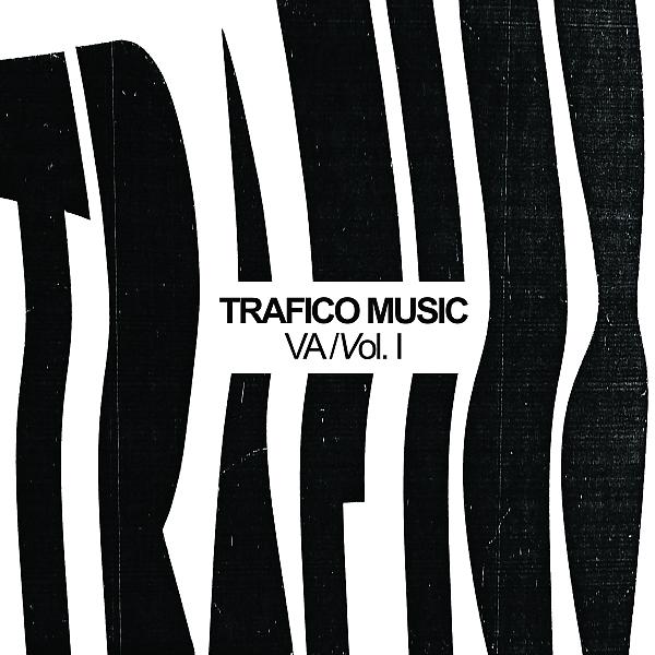Постер альбома Trafico Music VA Vol. 1