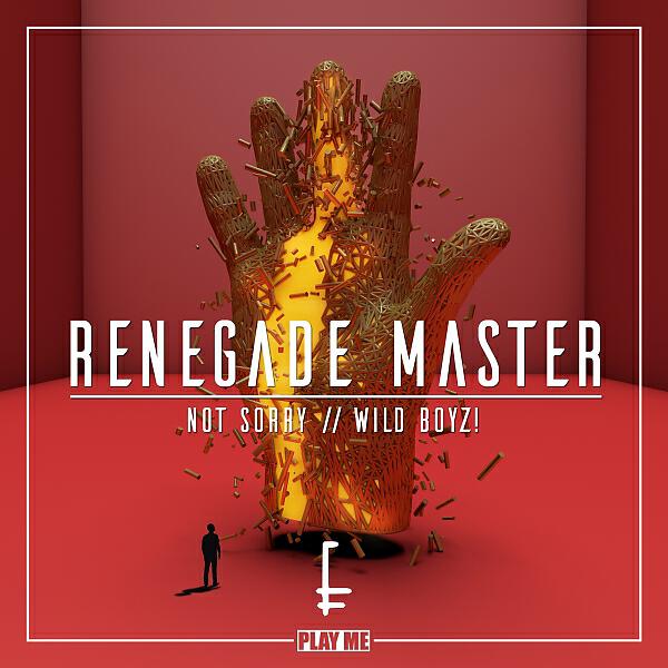 not sorry - Renegade Master