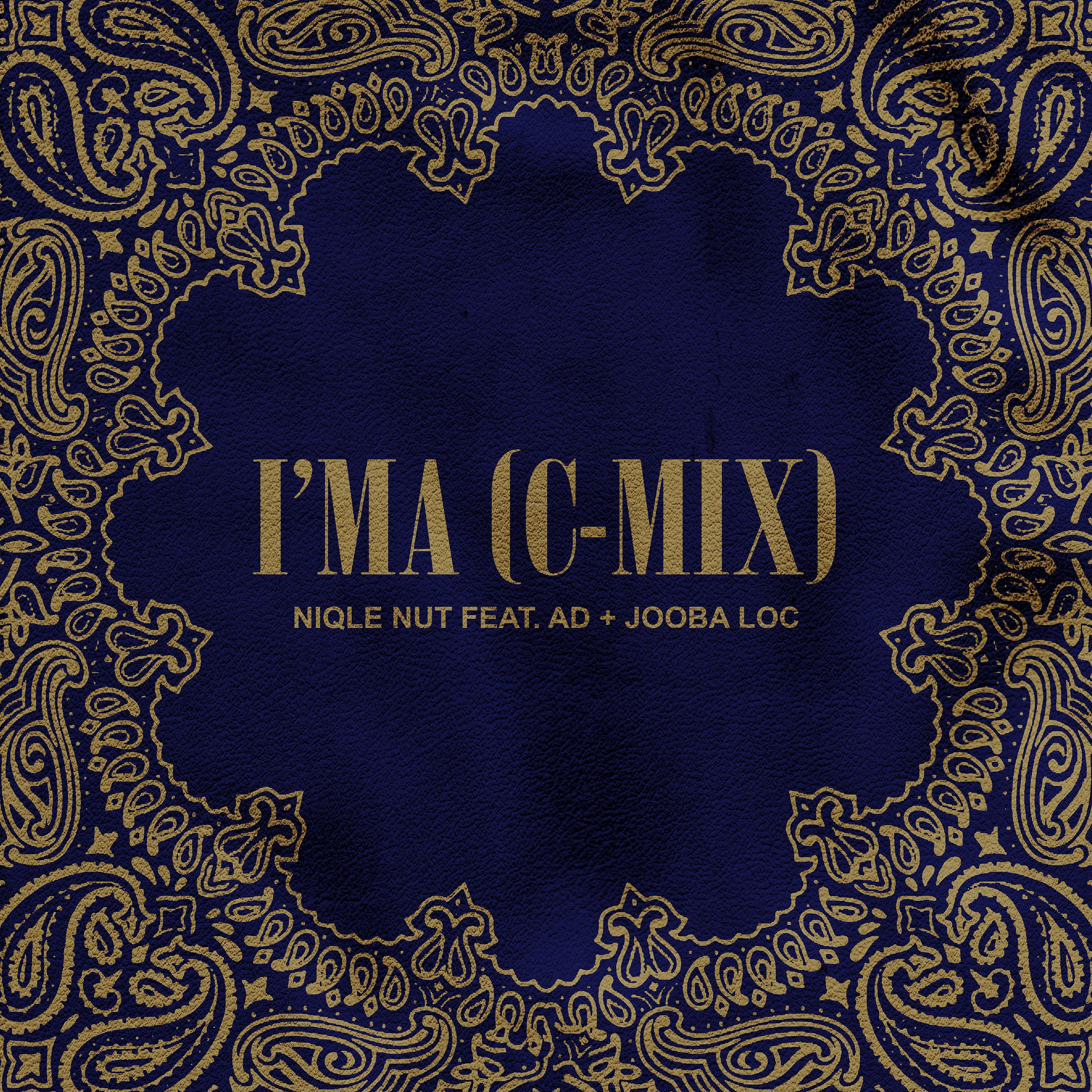 Постер альбома I'ma (C-Mix) [feat. AD & Jooba Loc]