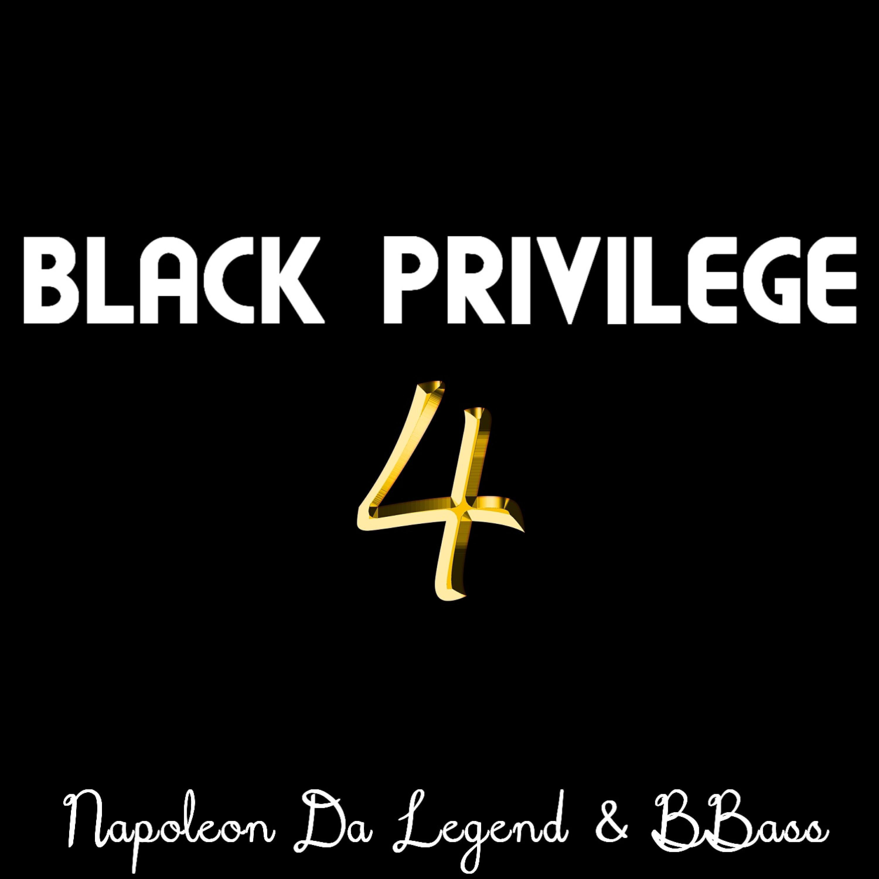 Napoleon Da Legend - Black Privilege 4