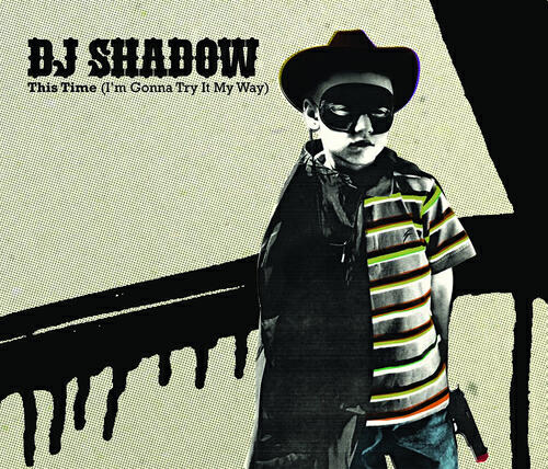 DJ Shadow - This Time (I'm Gonna Try It My Way) (South Rakkas Crew Mix)