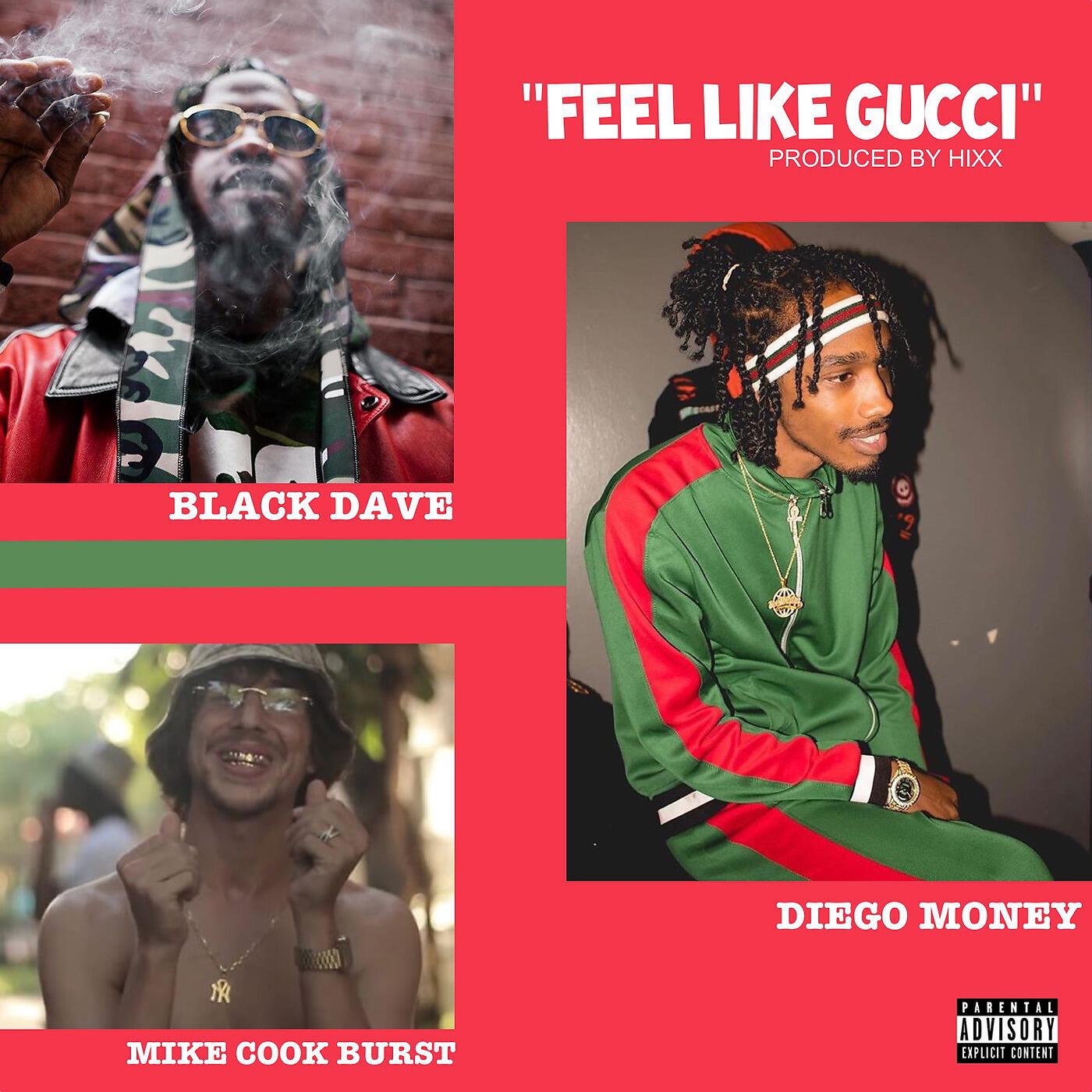 Black Dave - Feel Like Gucci (feat. Mike Cook Burst & Diego Money)