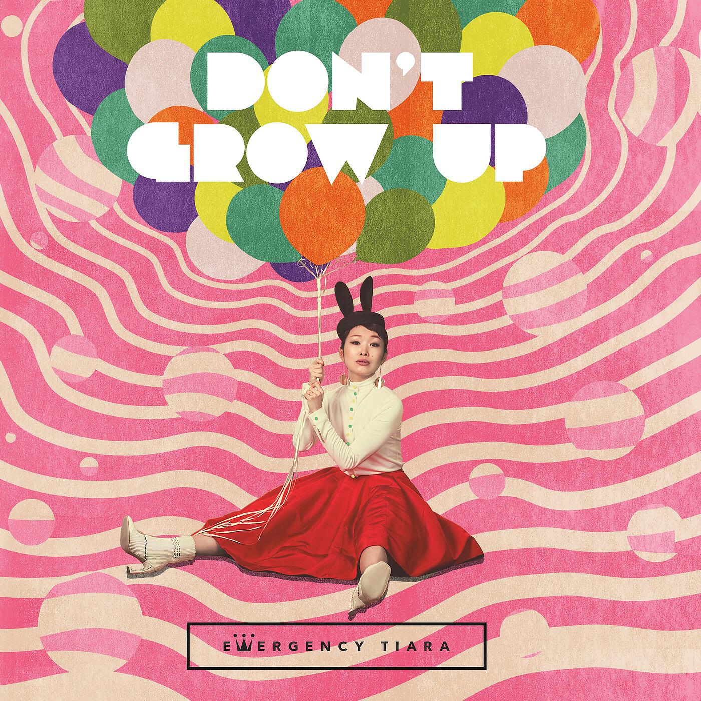 Emergency Tiara - Don’t Grow Up